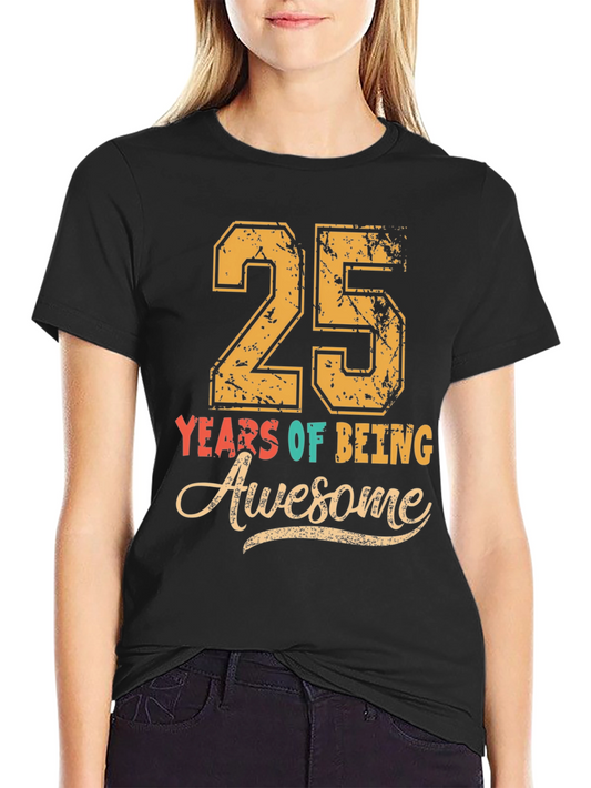 25 Years of Being Awesome T-Shirt