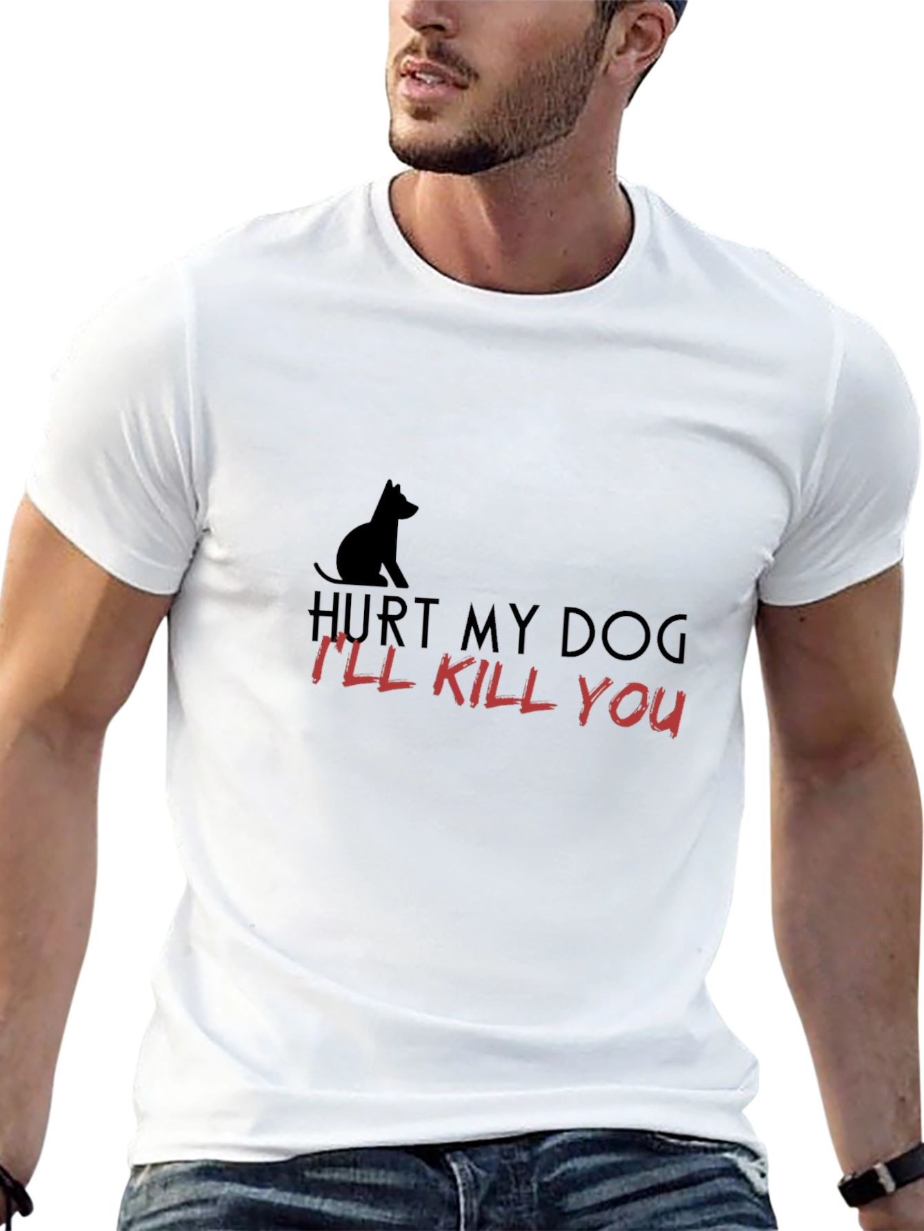 Hurt My Dog - Ill Kill You T-Shirt