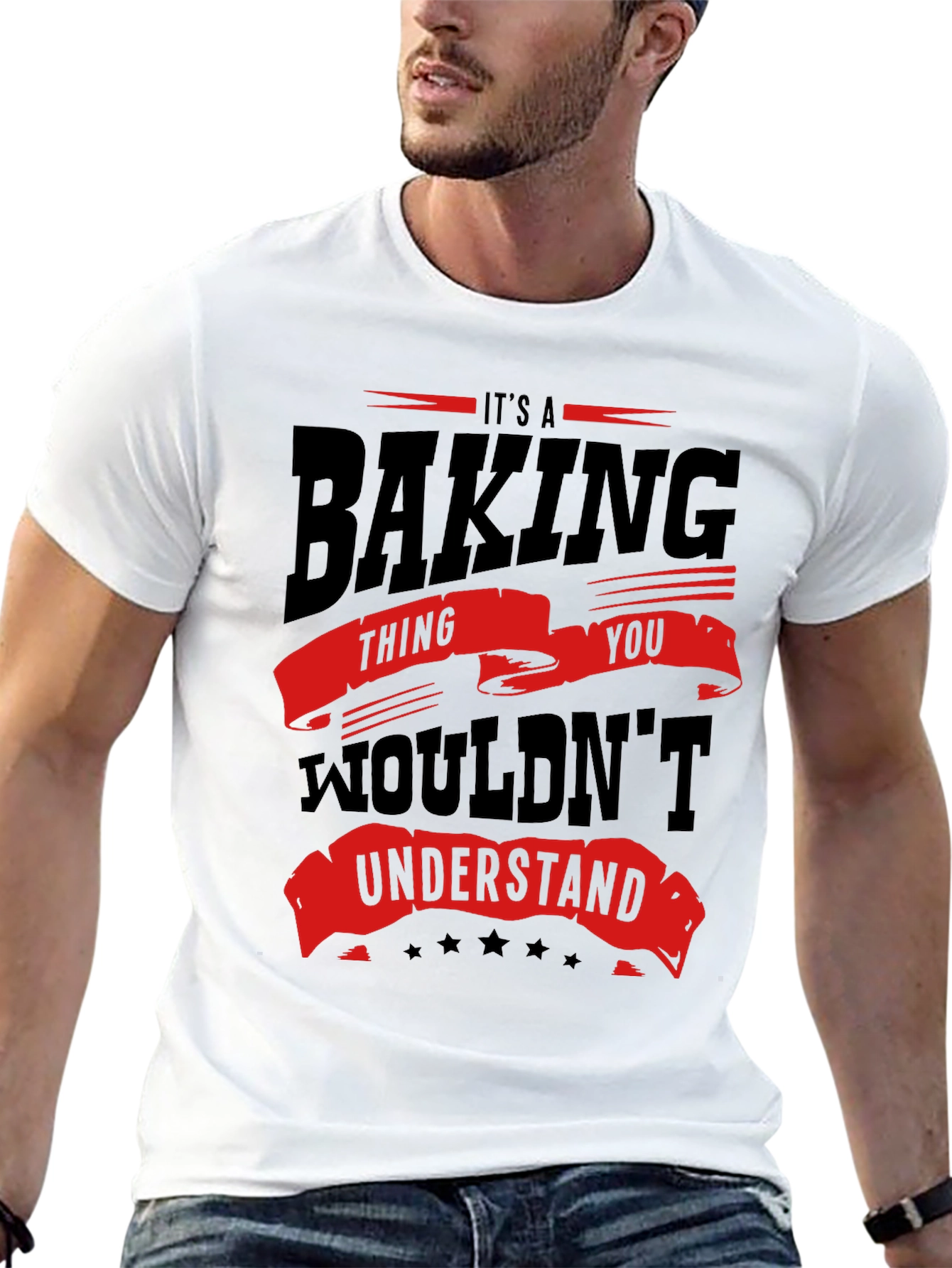 Baking Thing You Wouldnt Understand Funny T-Shirt