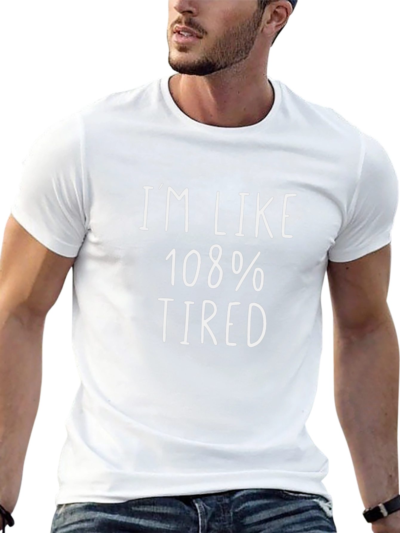 Im Like 108% Tired Black Graphic Tee