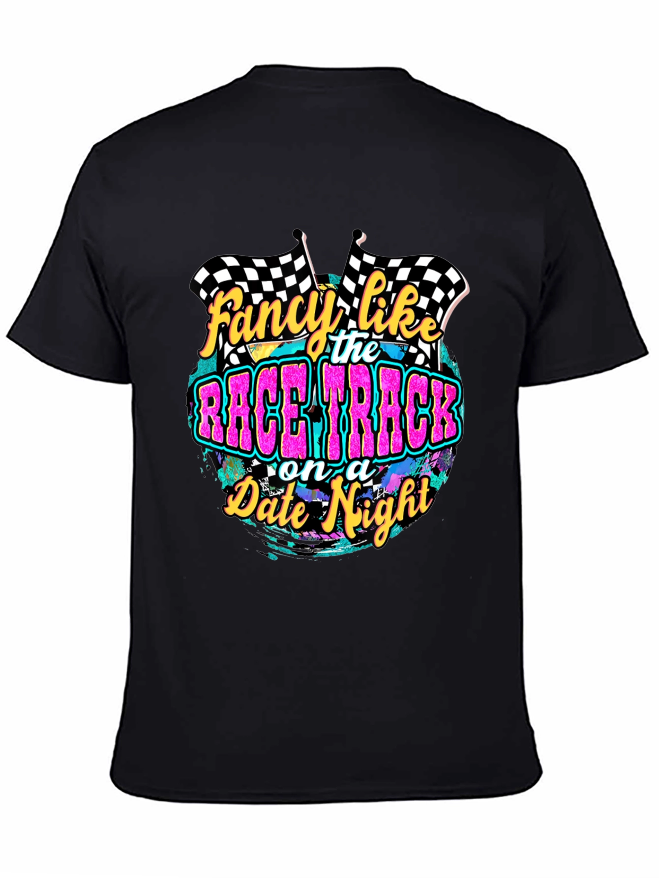 Fancy Like Race Track Date Night Graphic Tee