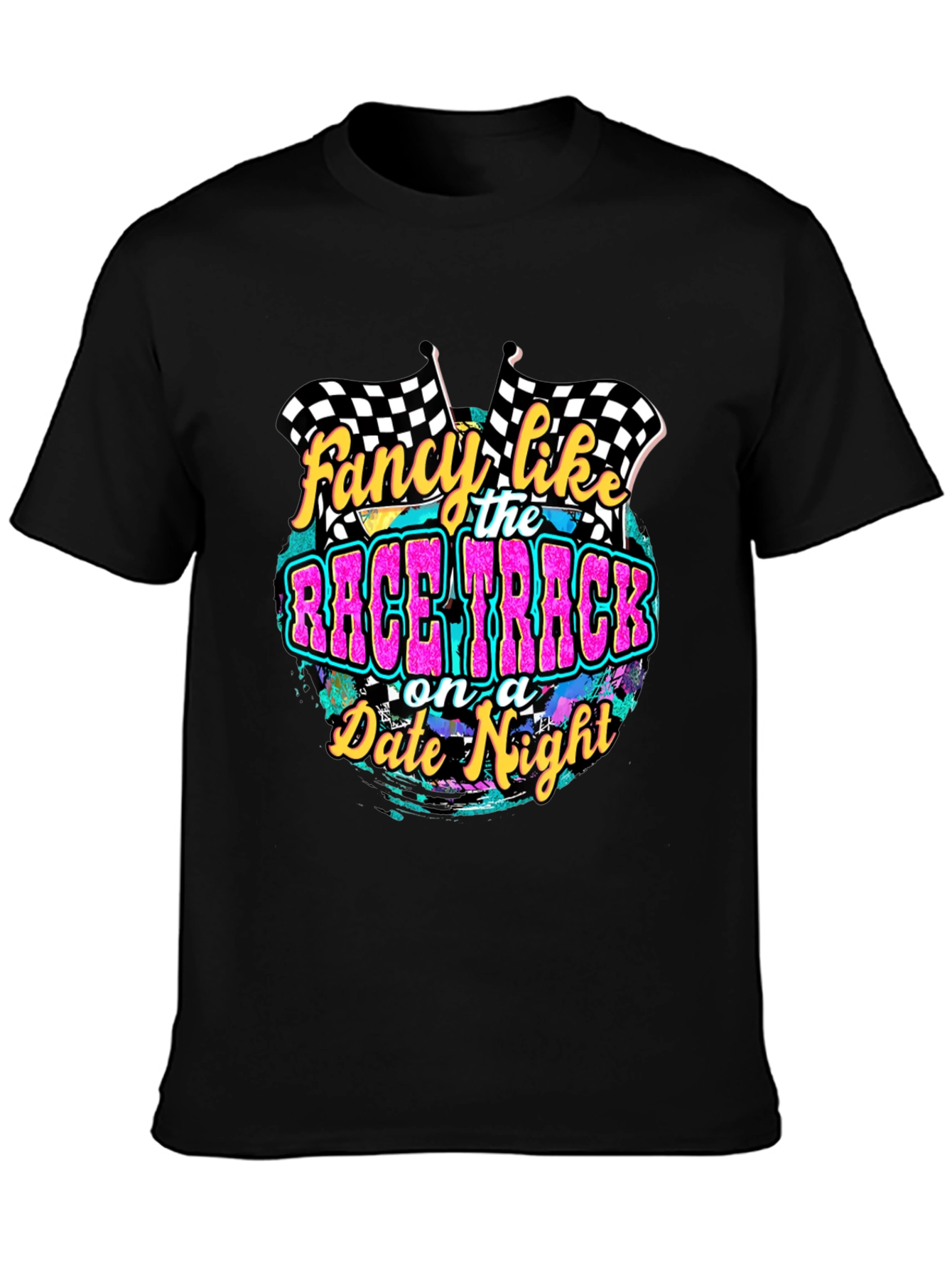 Fancy Like Race Track Date Night Graphic Tee