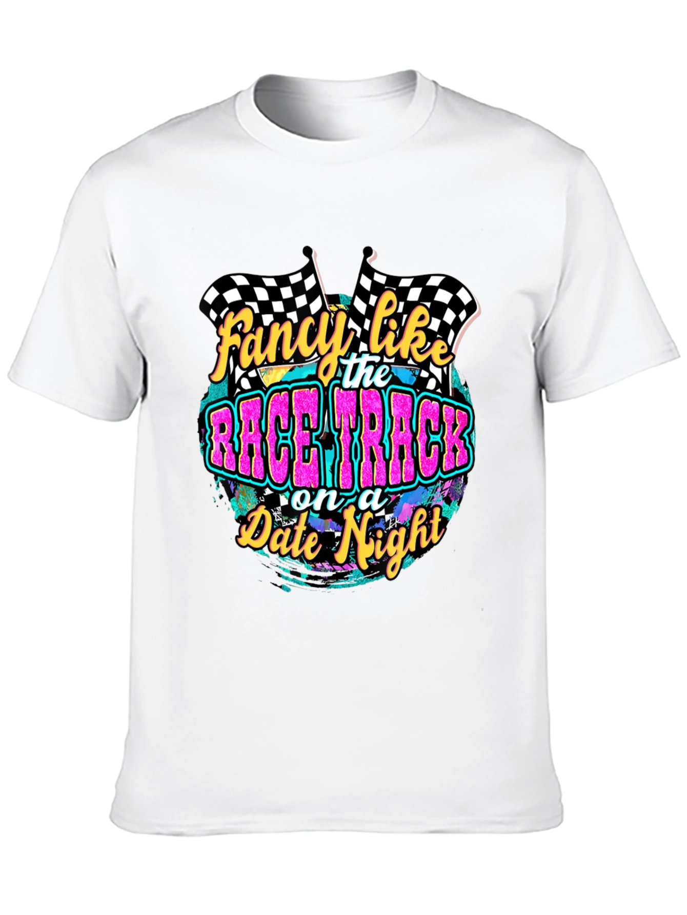 Fancy Like Race Track Date Night Graphic Tee