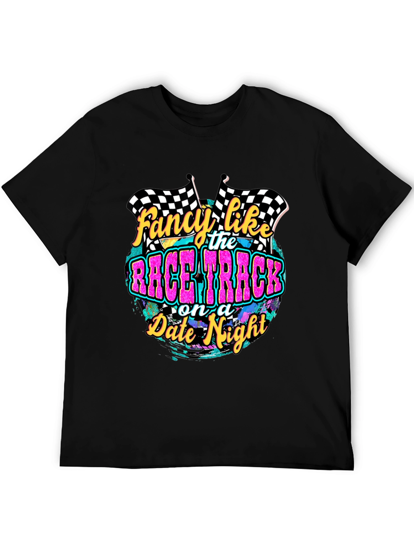 Fancy Like Race Track Date Night Graphic Tee