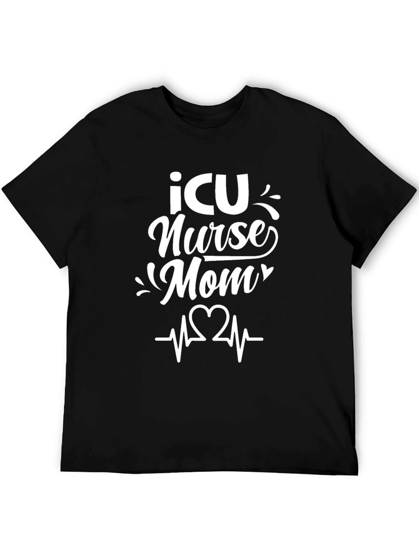ICU Nurse Mom T-Shirt - Black Graphic Tee