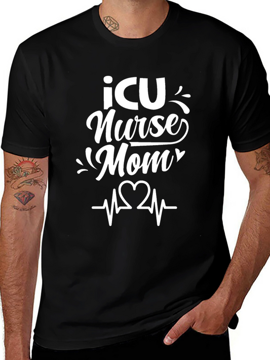 ICU Nurse Mom T-Shirt - Black Graphic Tee