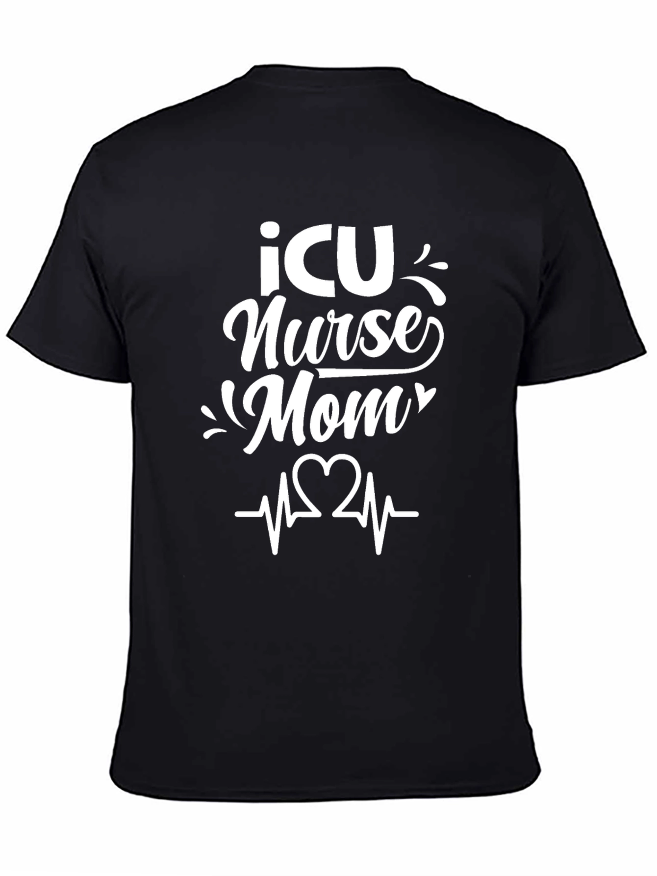 ICU Nurse Mom T-Shirt - Black Graphic Tee