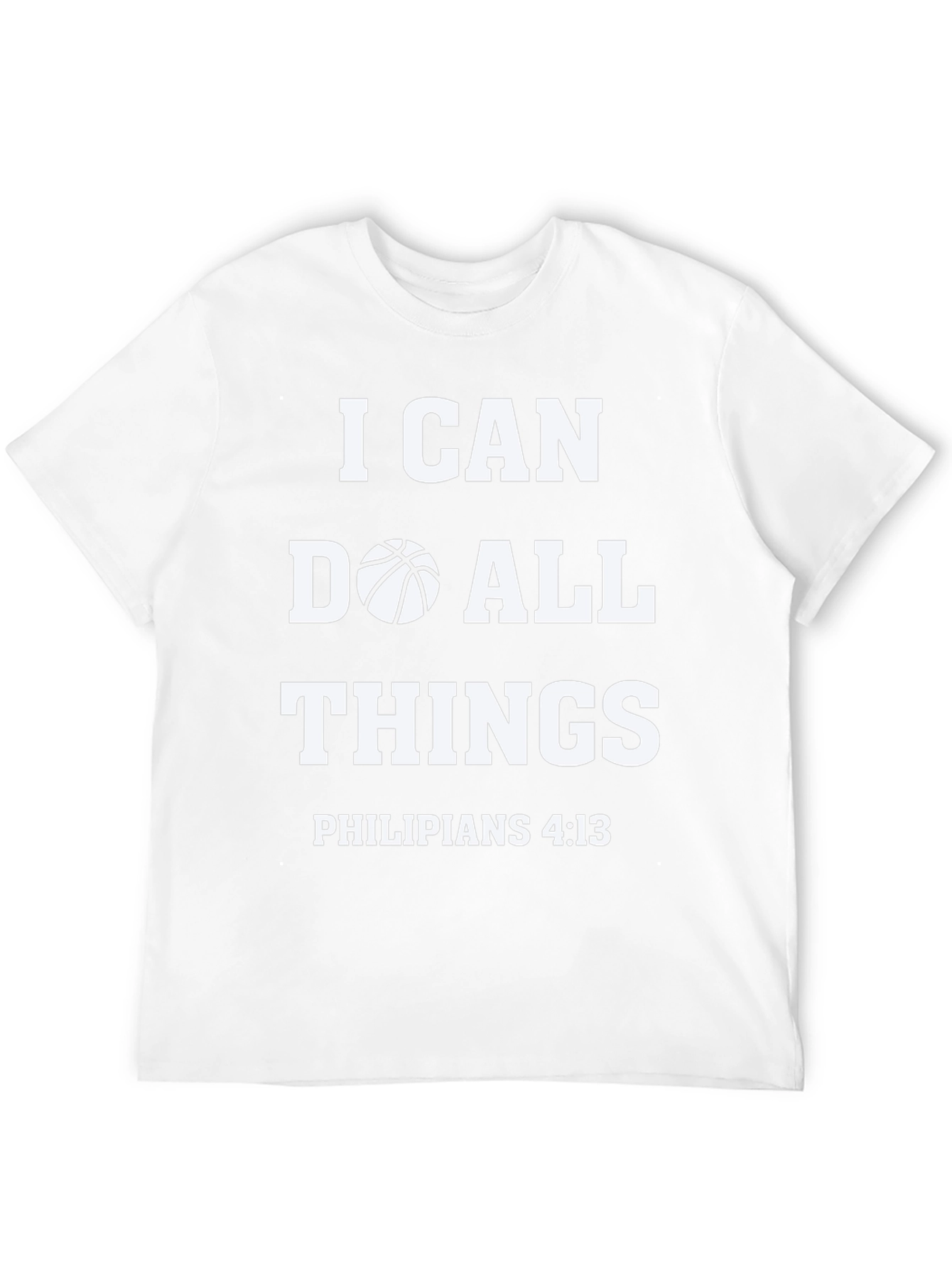 I Can Do All Things Basketball T-Shirt