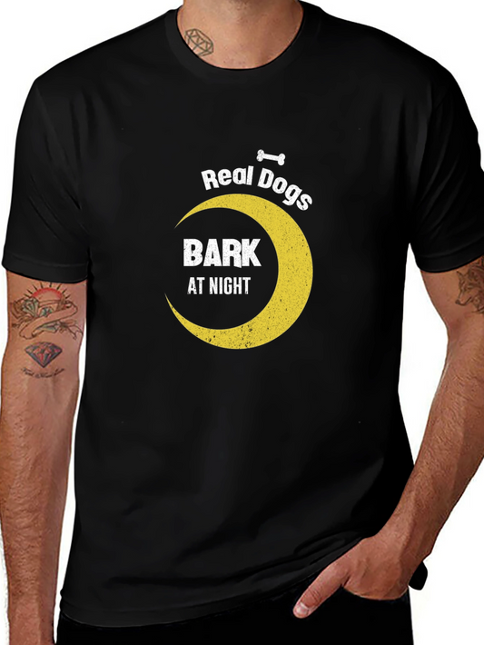 Real Dogs Bark at Night T-Shirt