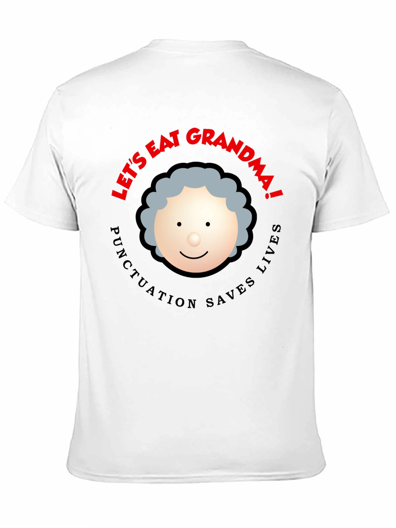 Lets Eat Grandma! Punctuation Saves Lives Black T-Shirt