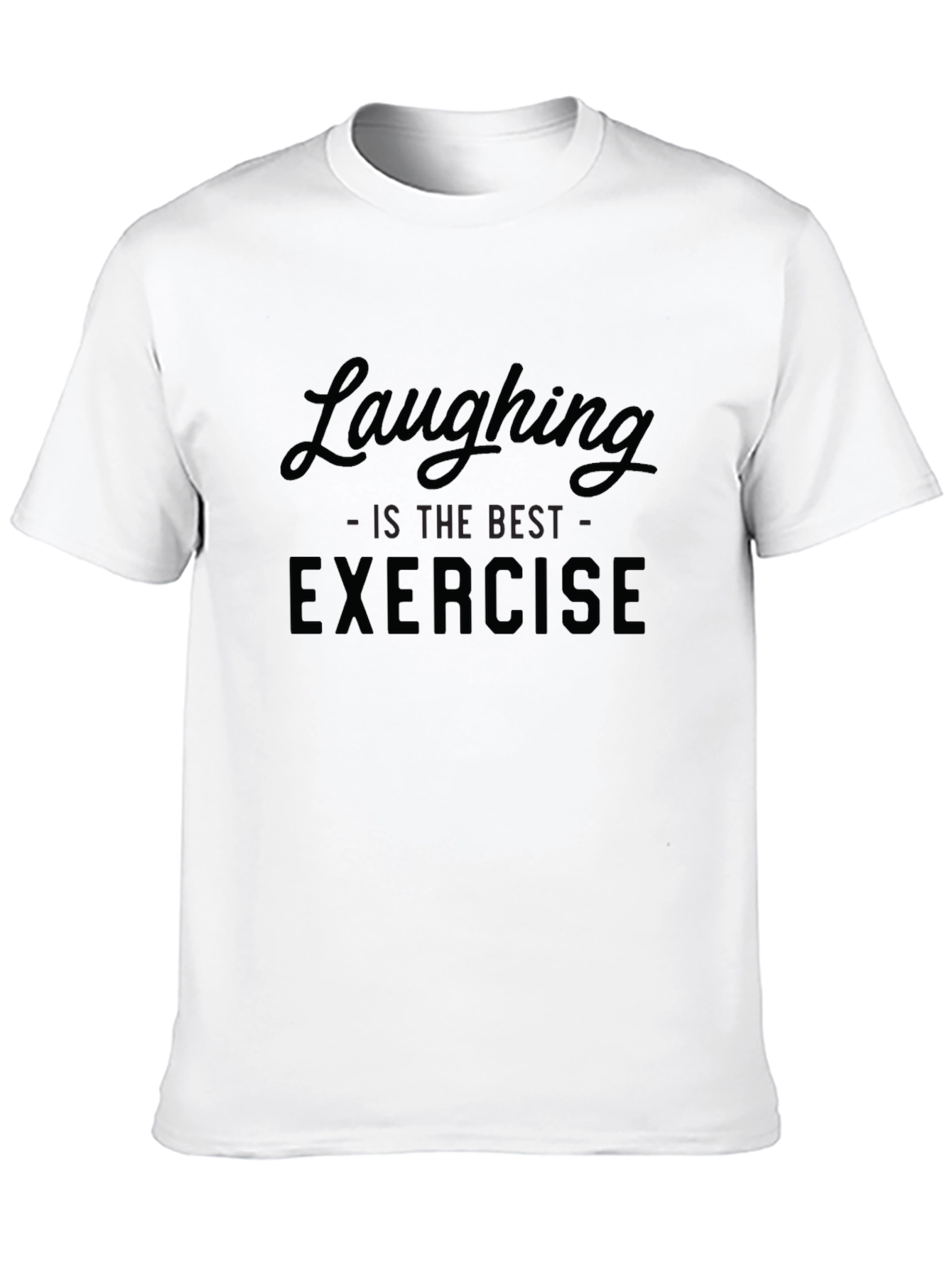 Laughing is the Best Exercise Black T-Shirt