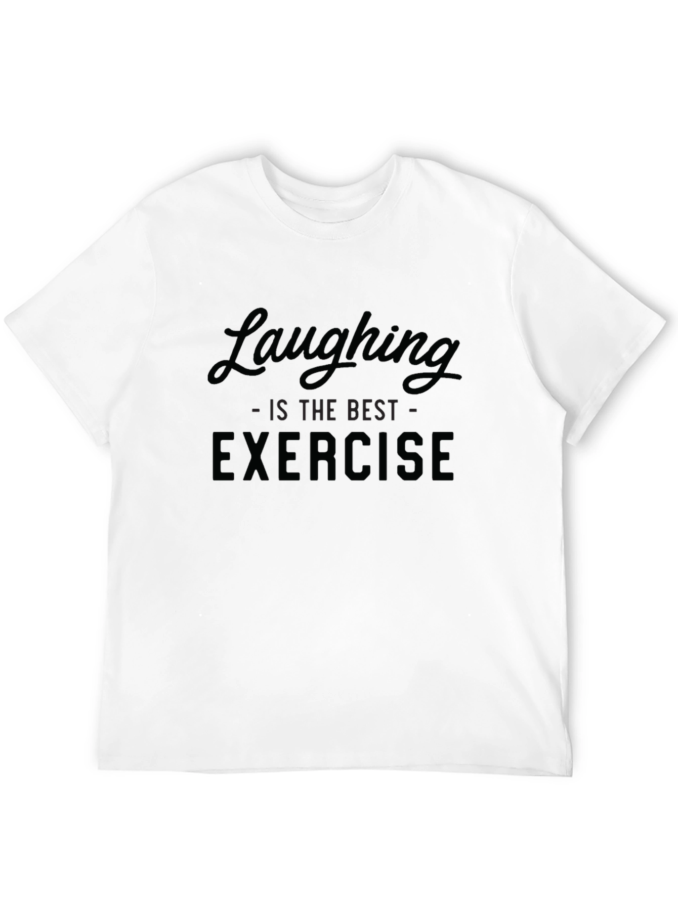 Laughing is the Best Exercise Black T-Shirt