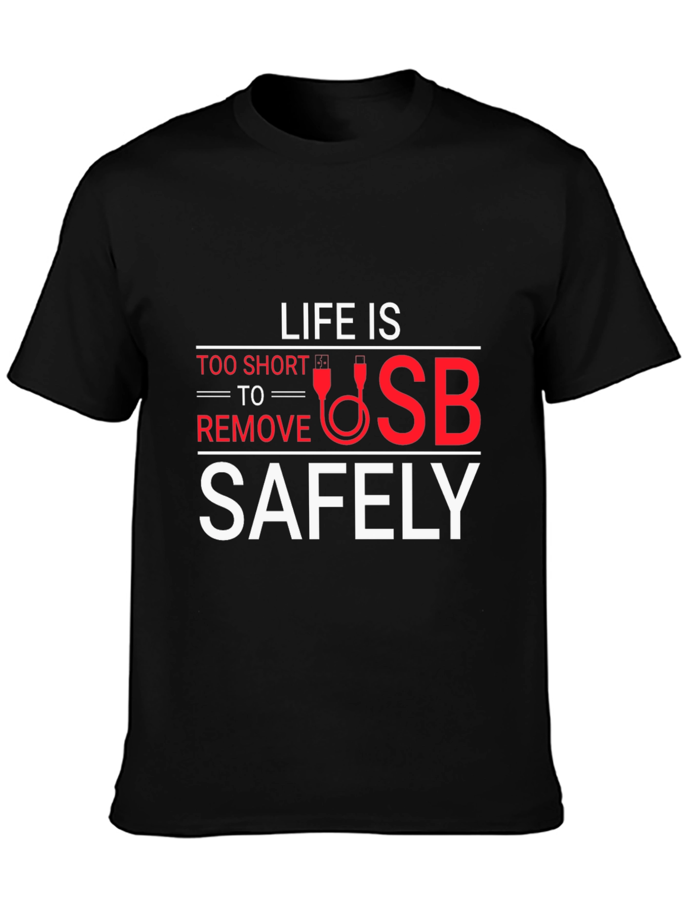 Life is Too Short USB Funny Graphic Tee