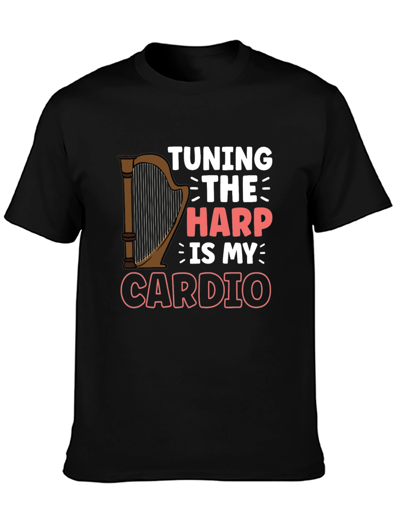 Tuning The Harp Is My Cardio Black T-Shirt