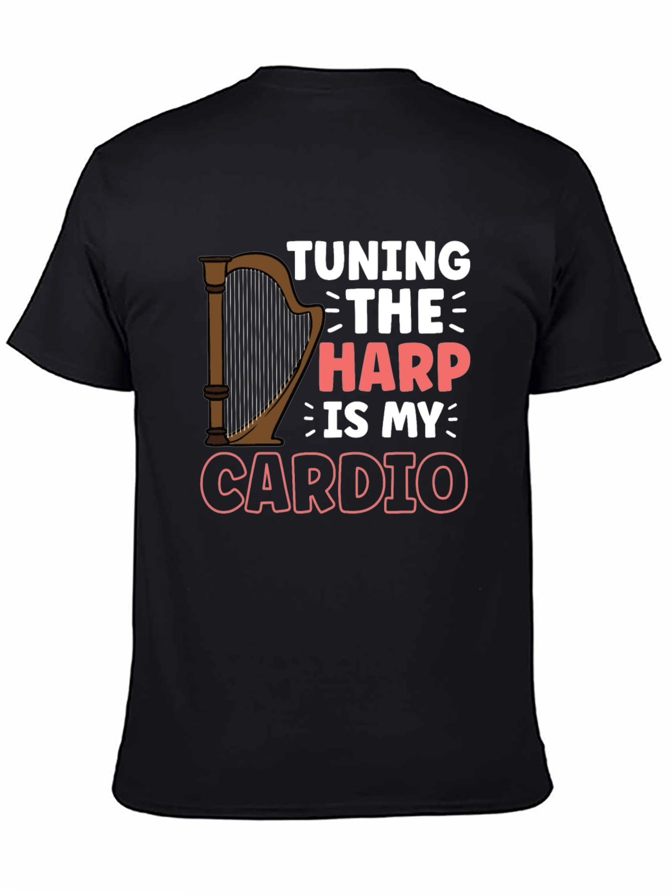 Tuning The Harp Is My Cardio Black T-Shirt