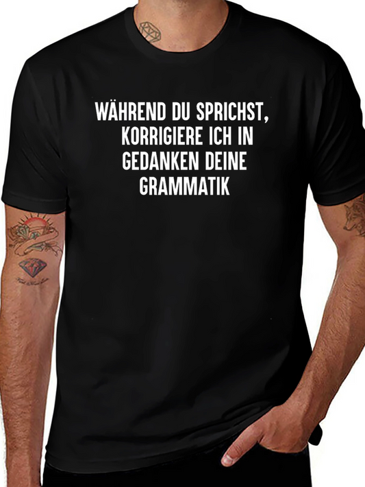 WÄHREND DU SPRICHST Funny German T-Shirt