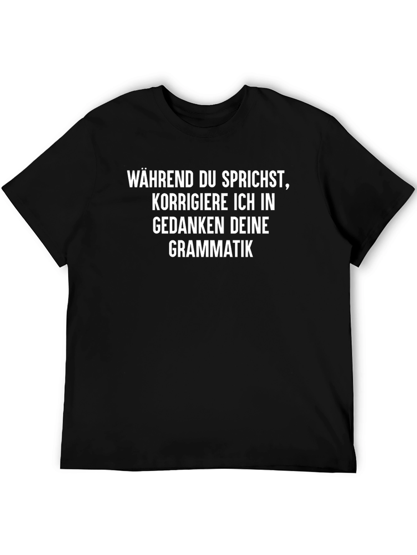 WÄHREND DU SPRICHST Funny German T-Shirt