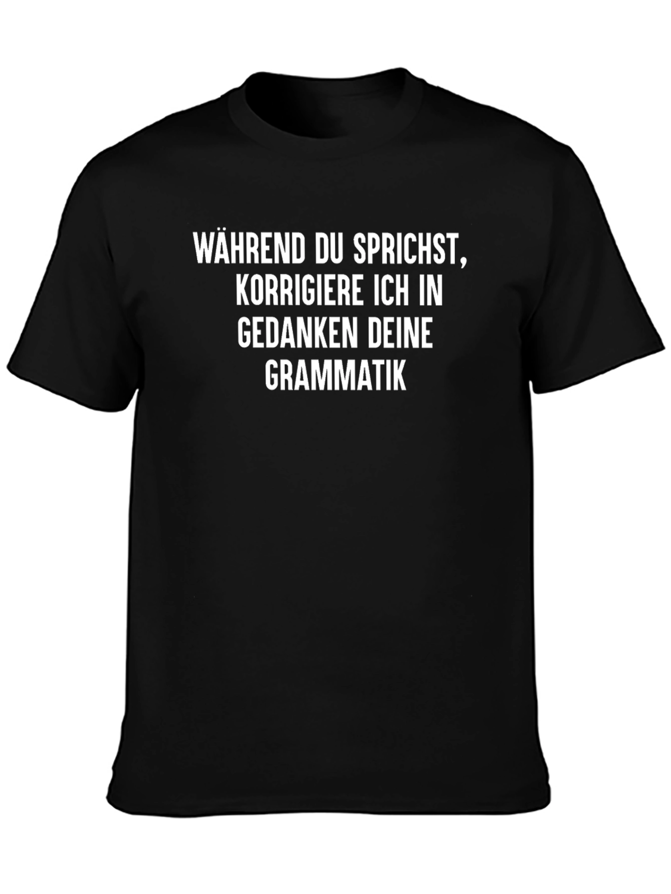 WÄHREND DU SPRICHST Funny German T-Shirt