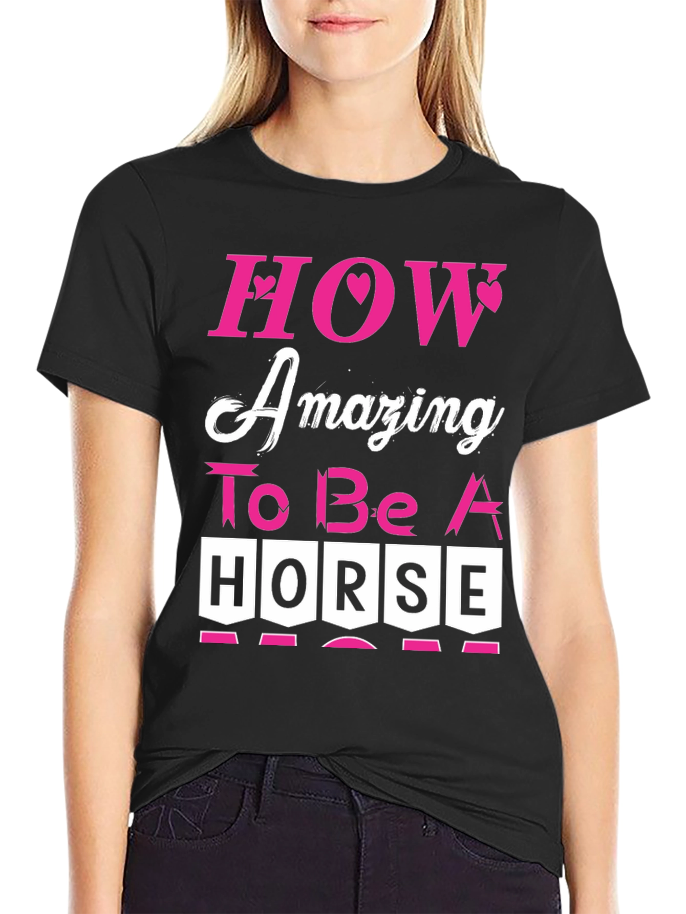 How Amazing to Be a Horse Graphic Tee