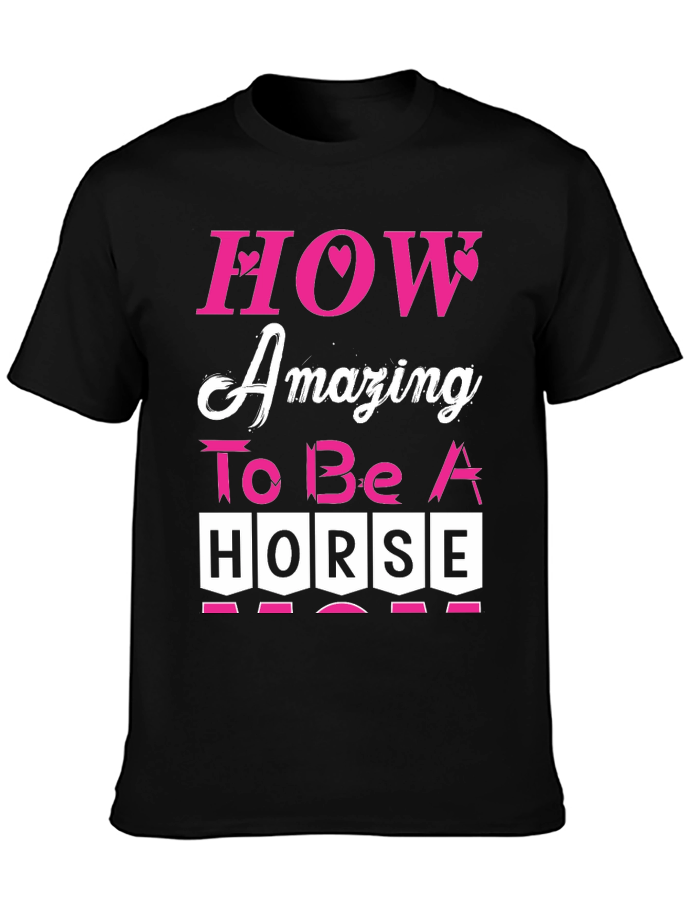 How Amazing to Be a Horse Graphic Tee
