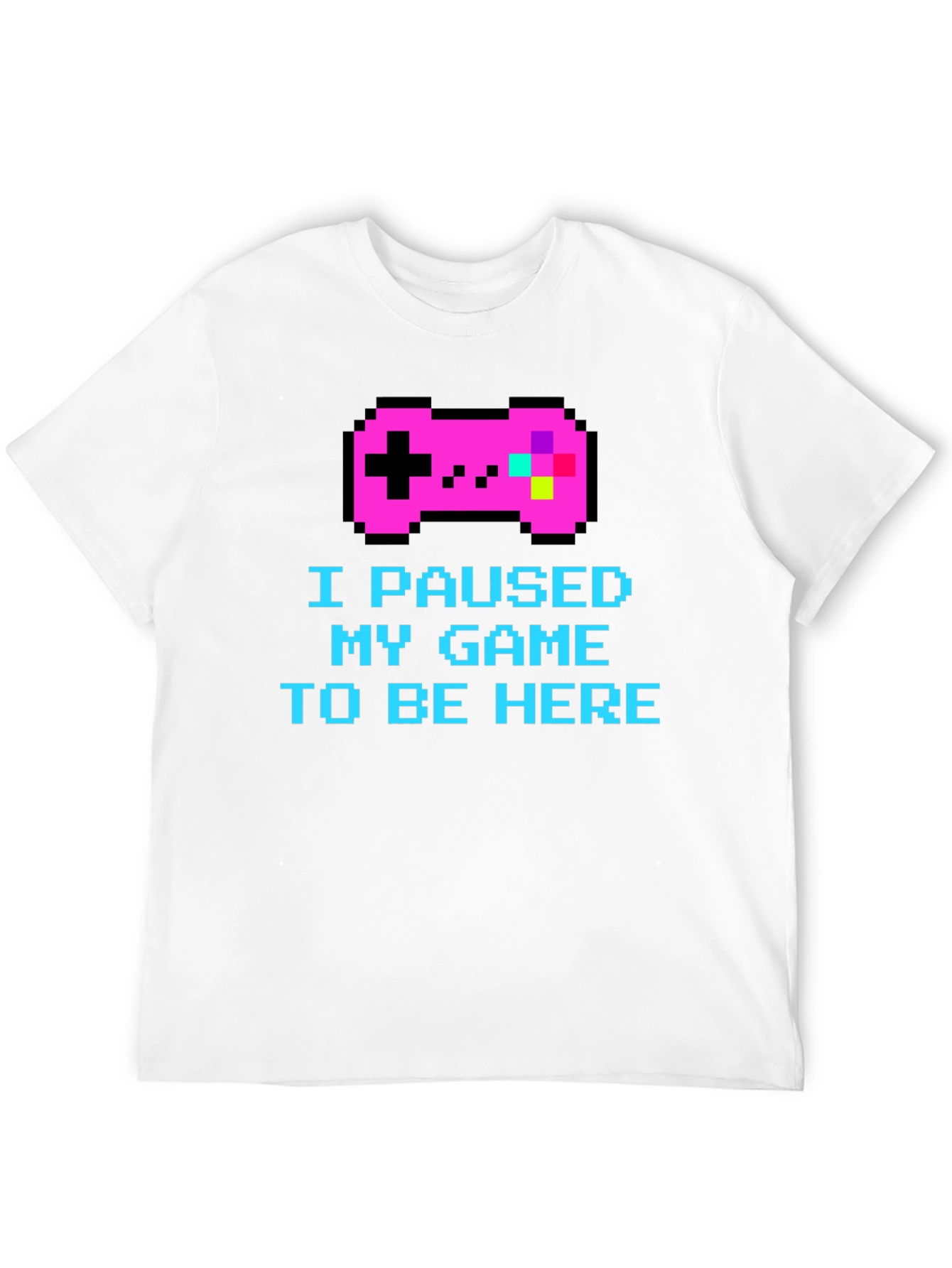 I Paused My Game T-Shirt - Gamer Tee