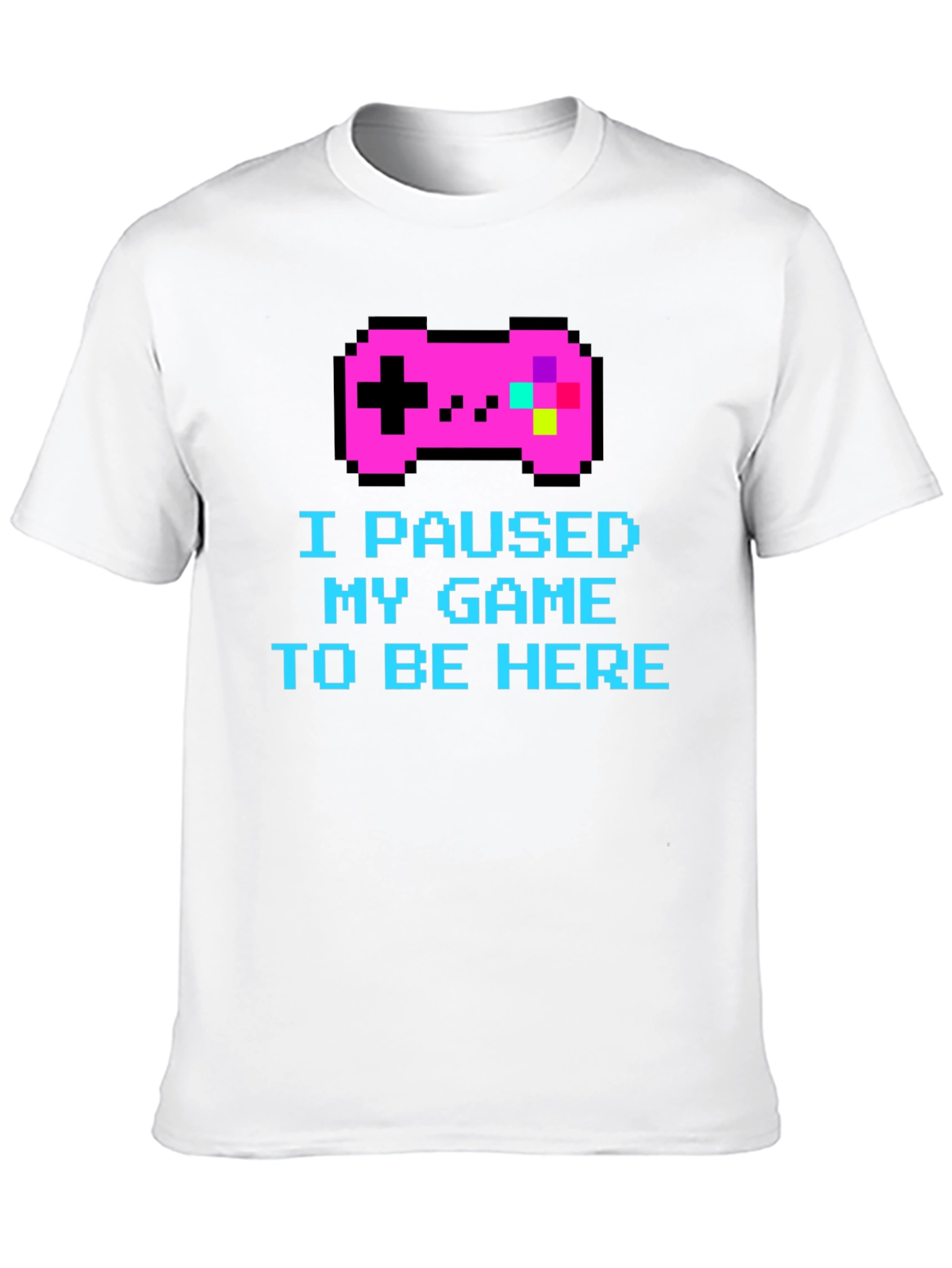 I Paused My Game T-Shirt - Gamer Tee