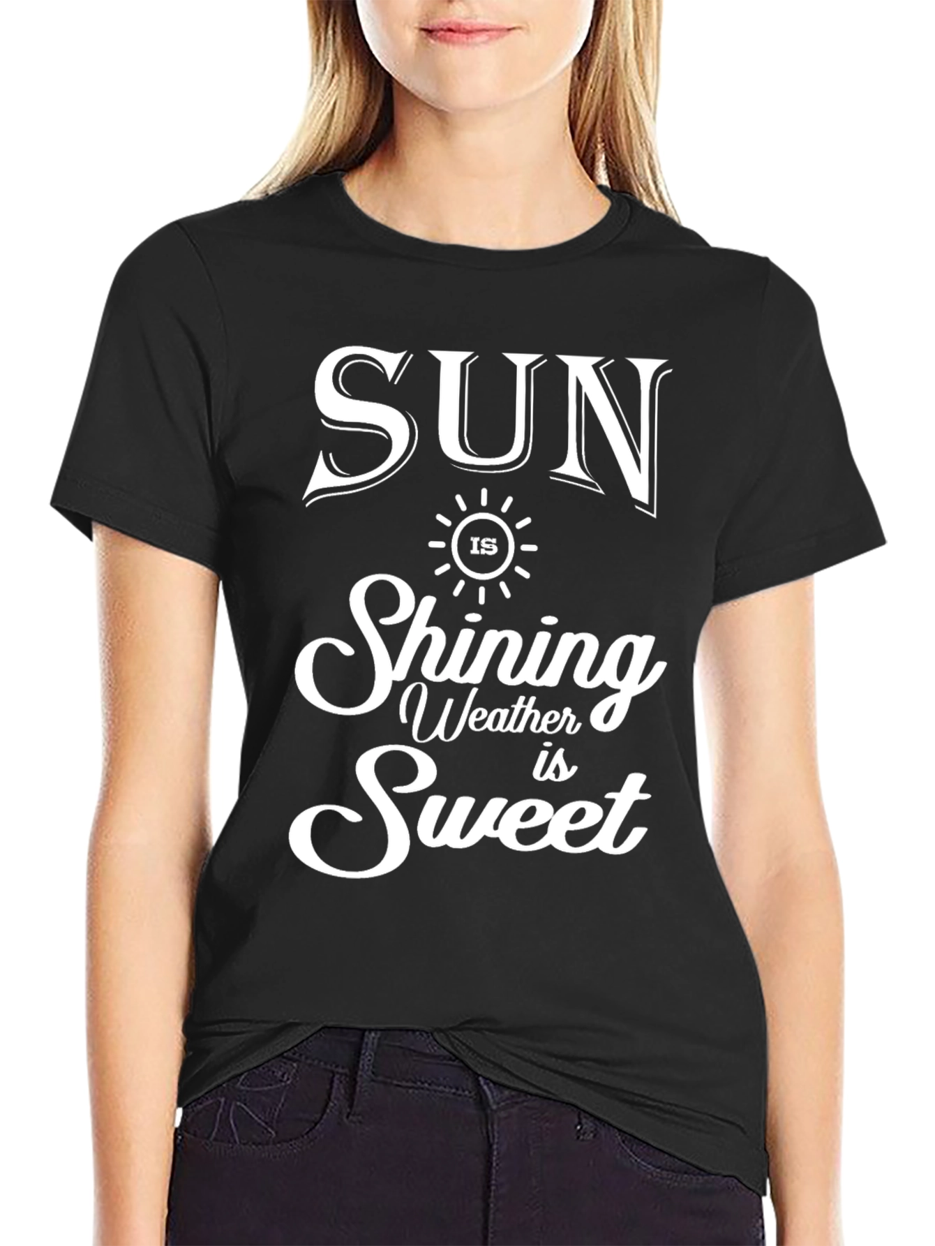 Sun Shining Weather is Sweet Black Graphic T-Shirt