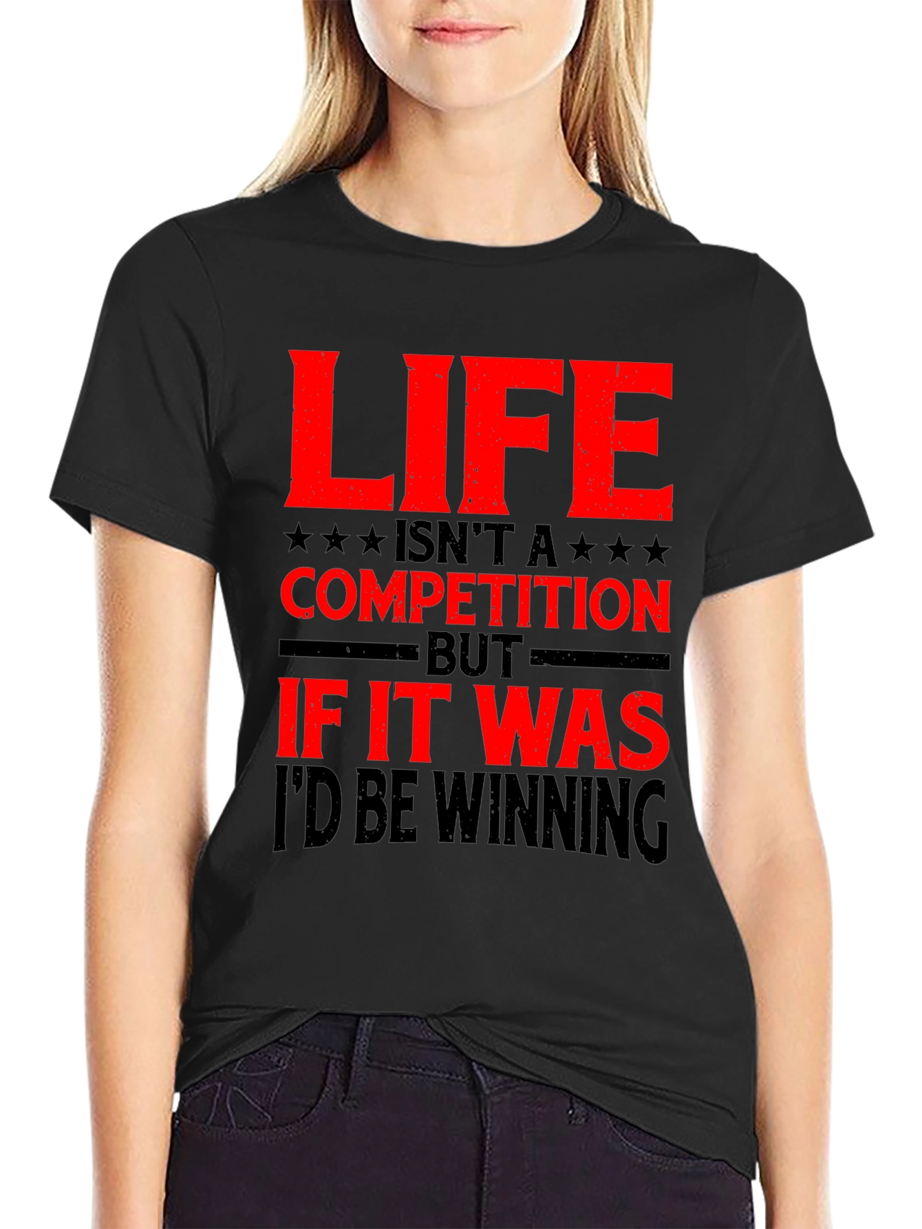 Life Isnt a Competition Graphic T-Shirt