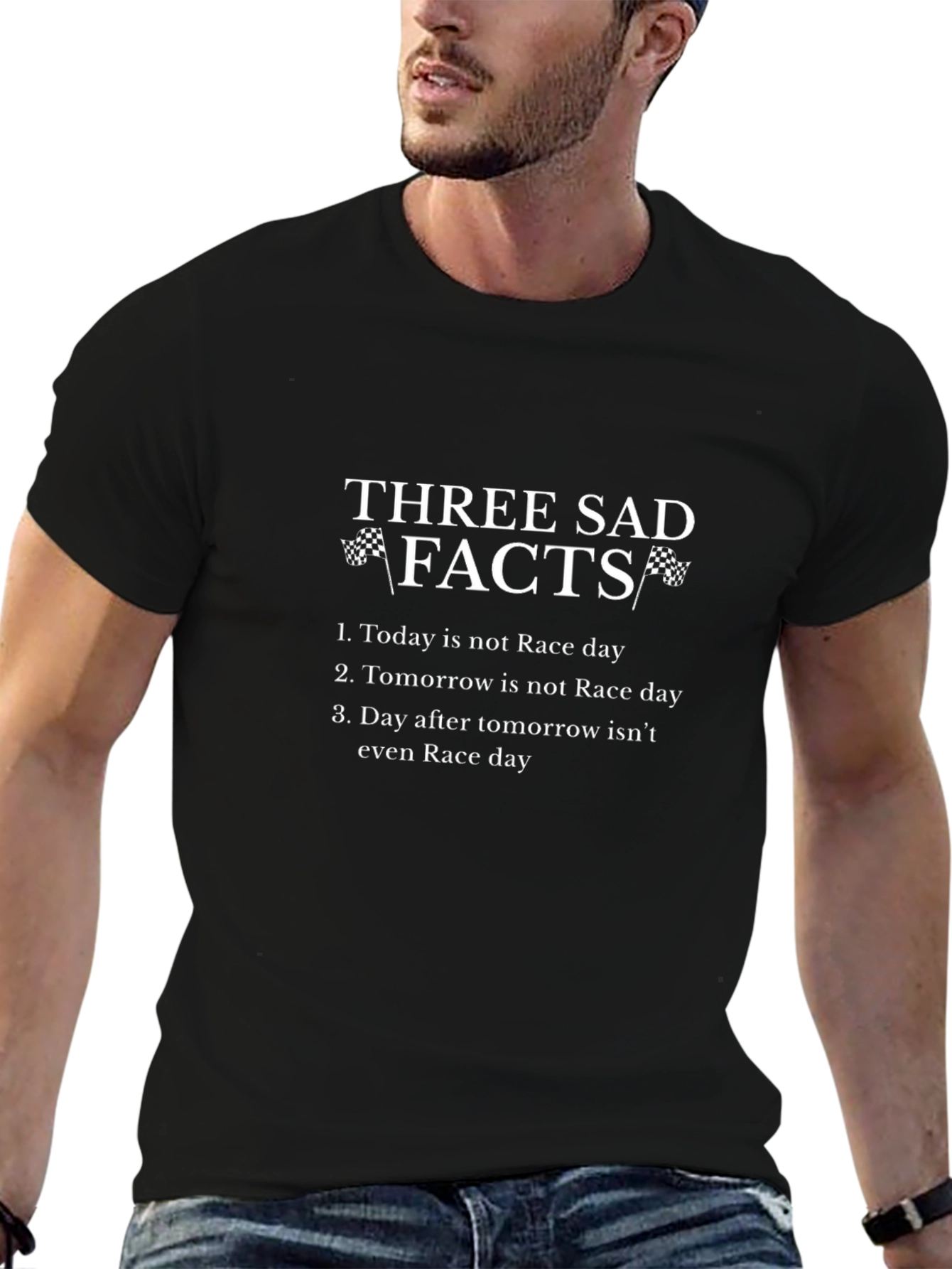 Three Sad Facts Race Day T-Shirt