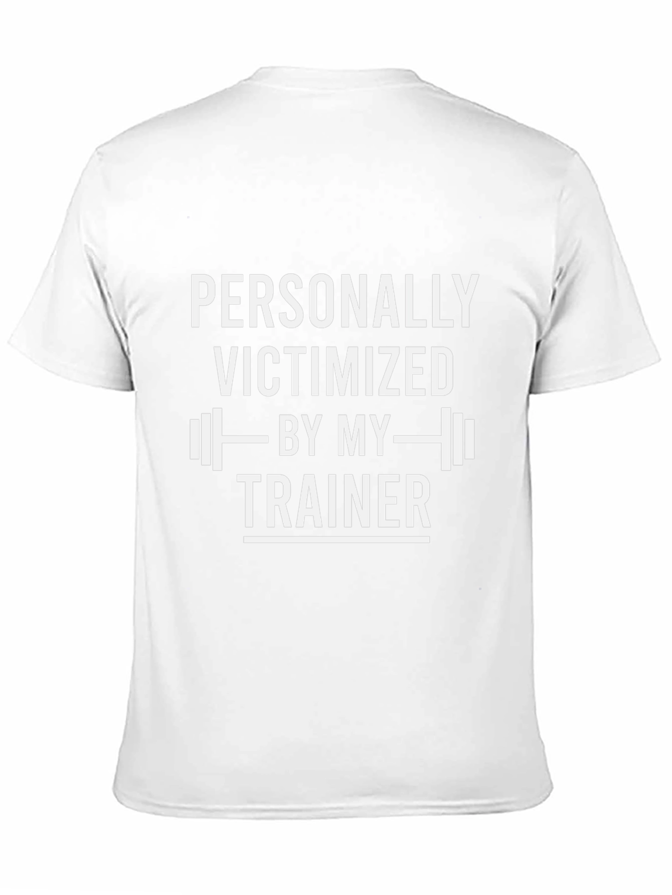Funny Gym T-Shirt - Personally Victimized By My Trainer
