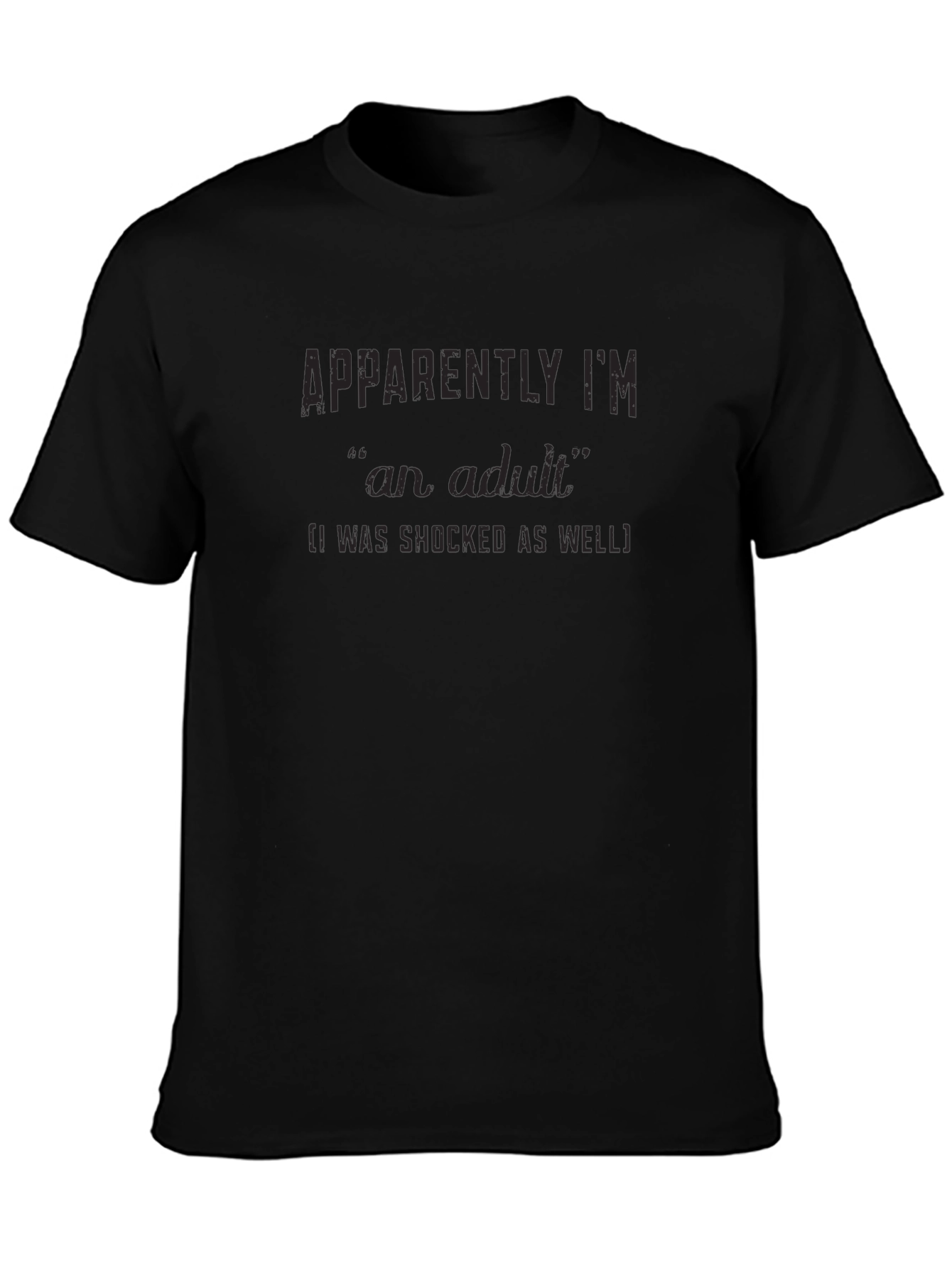 Apparently Im an Adult Black Graphic Tee Shirt
