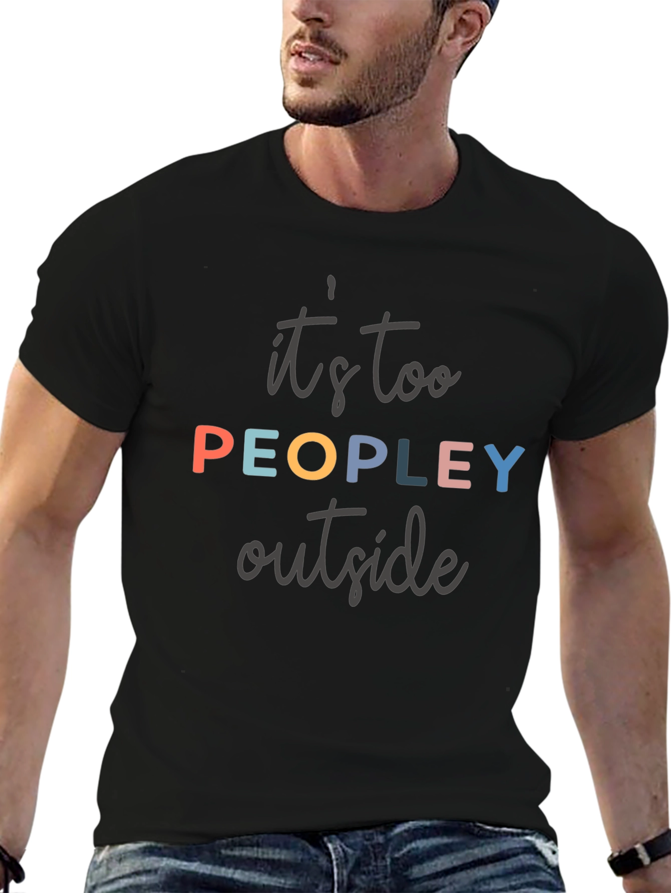Its Too Peopley Outside T-Shirt