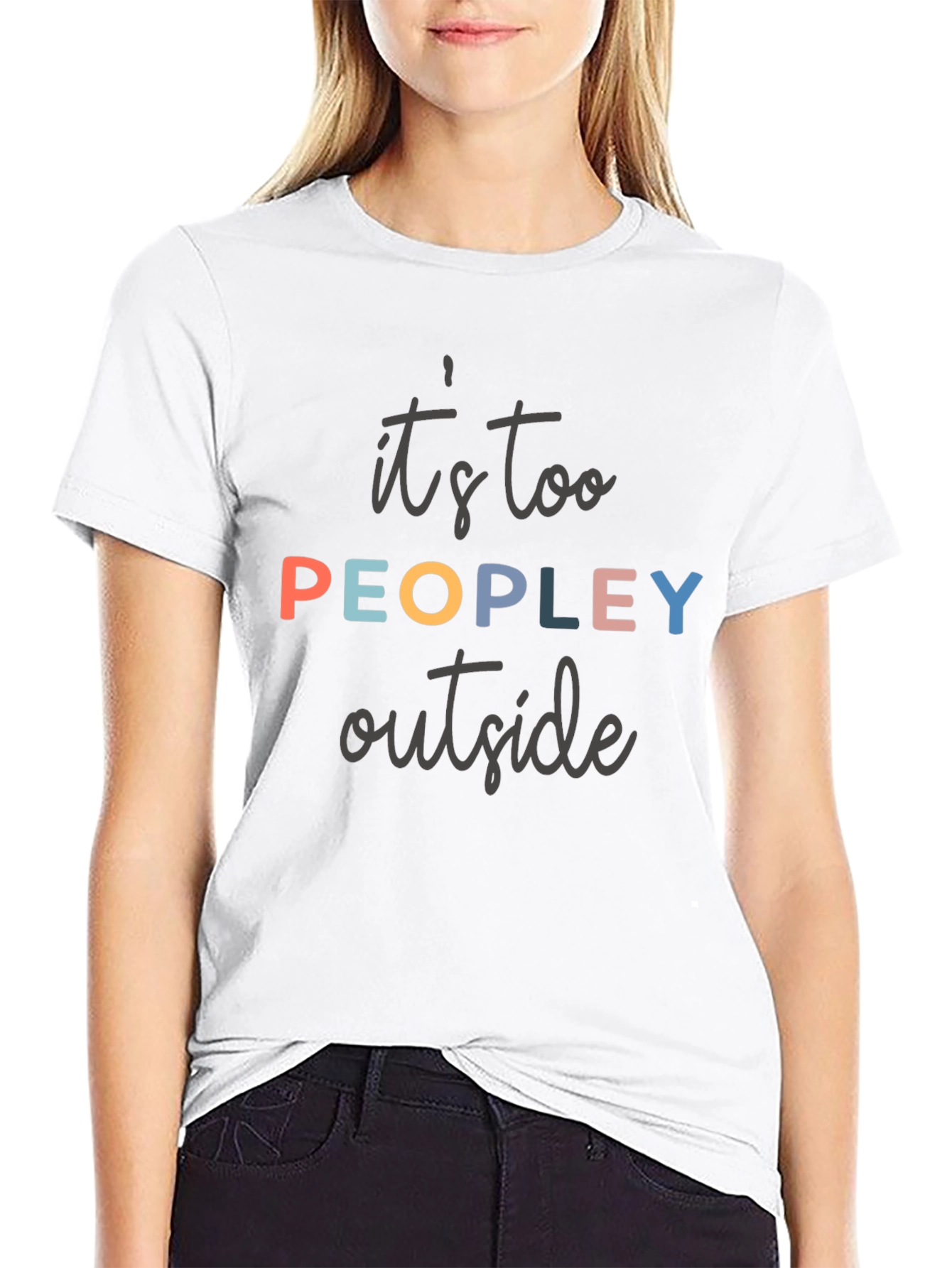 Its Too Peopley Outside T-Shirt