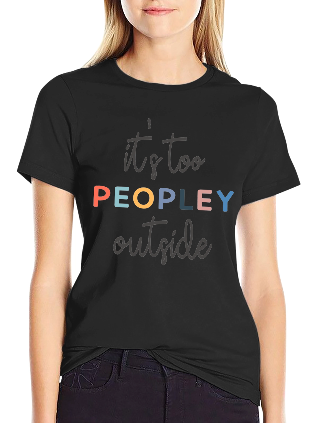 Its Too Peopley Outside T-Shirt