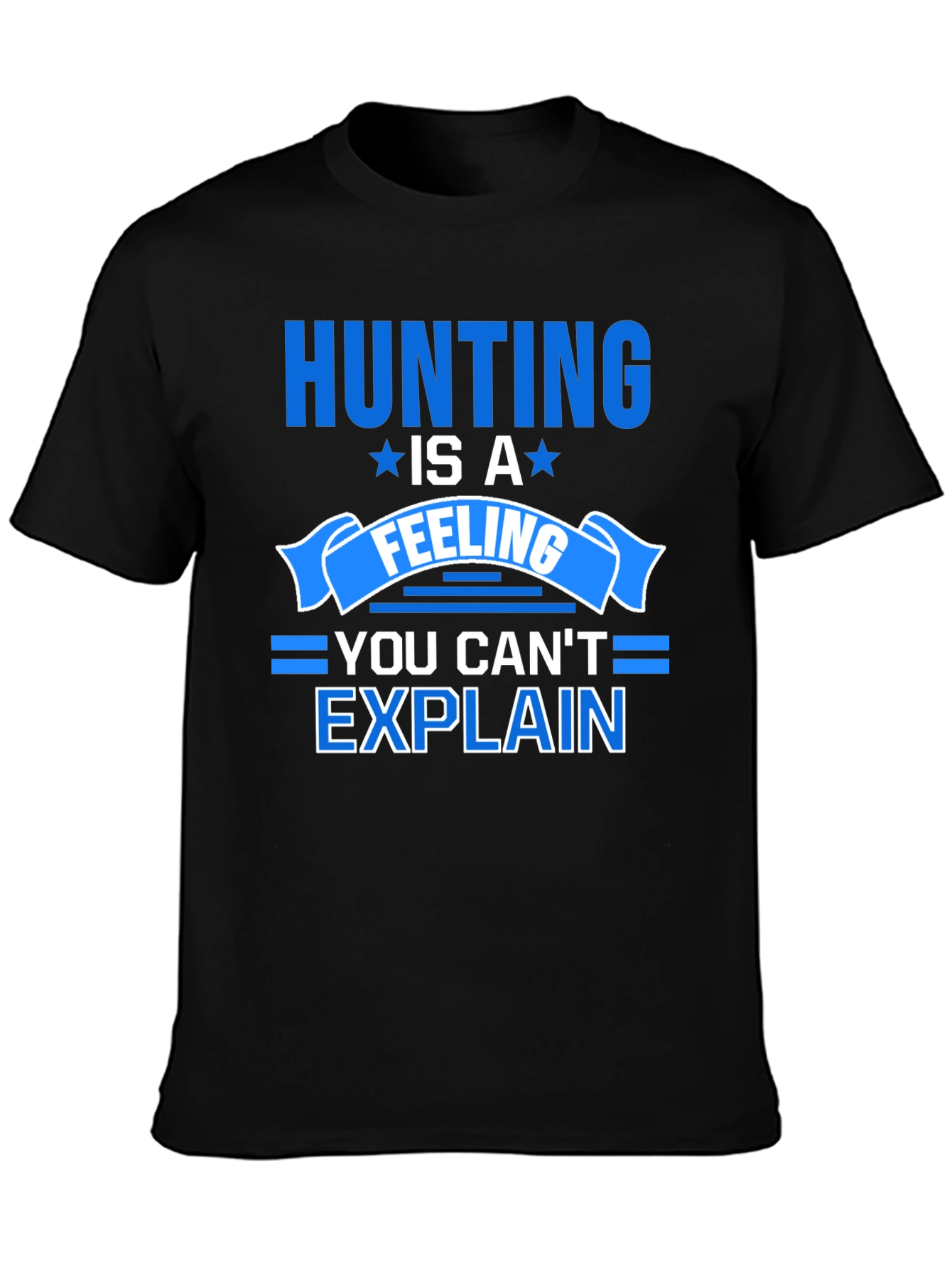 Hunting Is A Feeling Mens T-Shirt