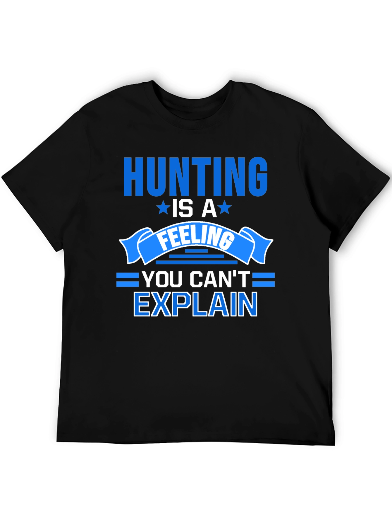 Hunting Is A Feeling Mens T-Shirt