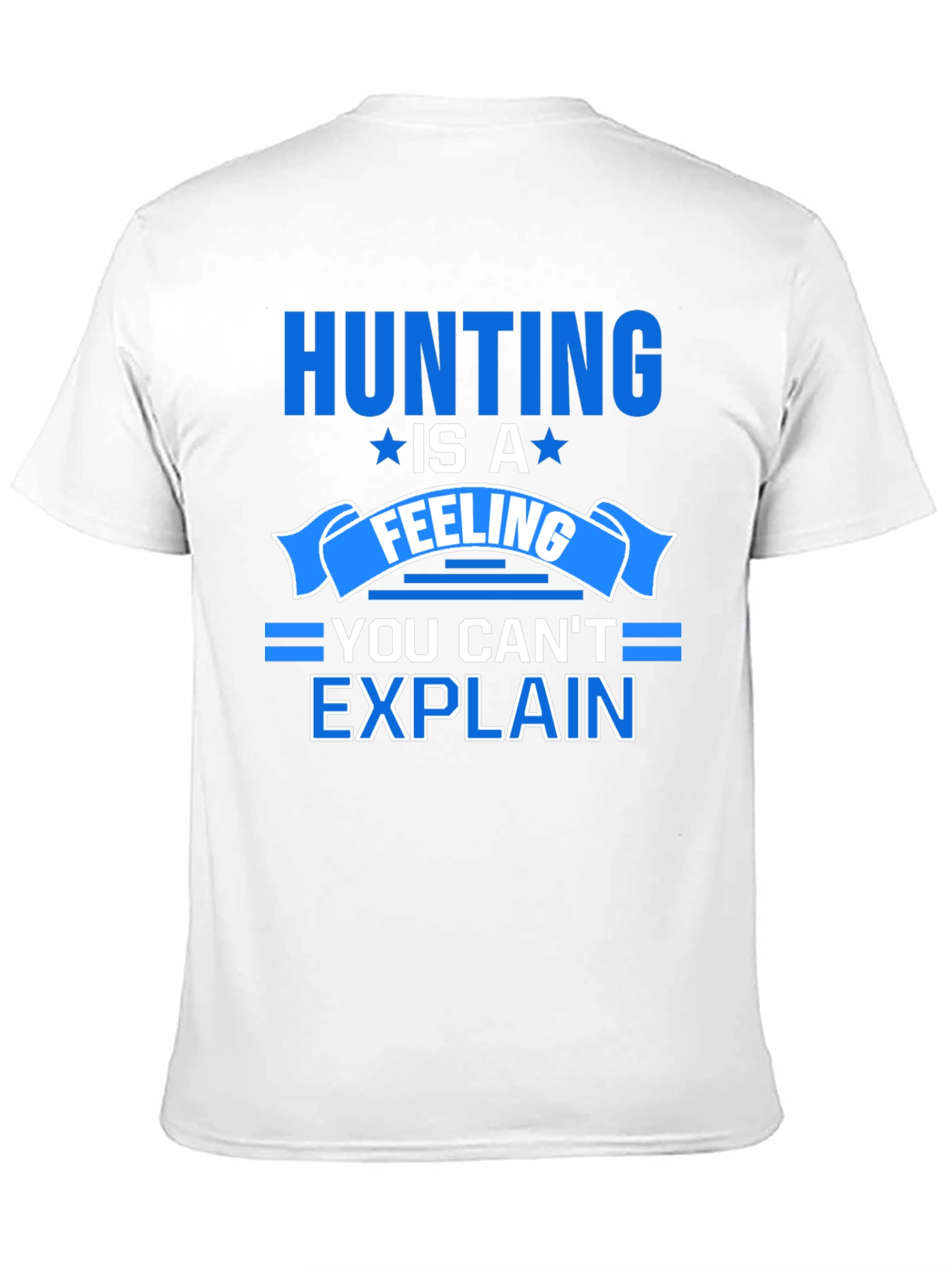 Hunting Is A Feeling Mens T-Shirt