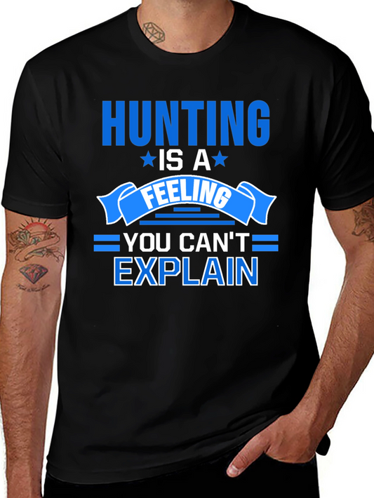 Hunting Is A Feeling Mens T-Shirt