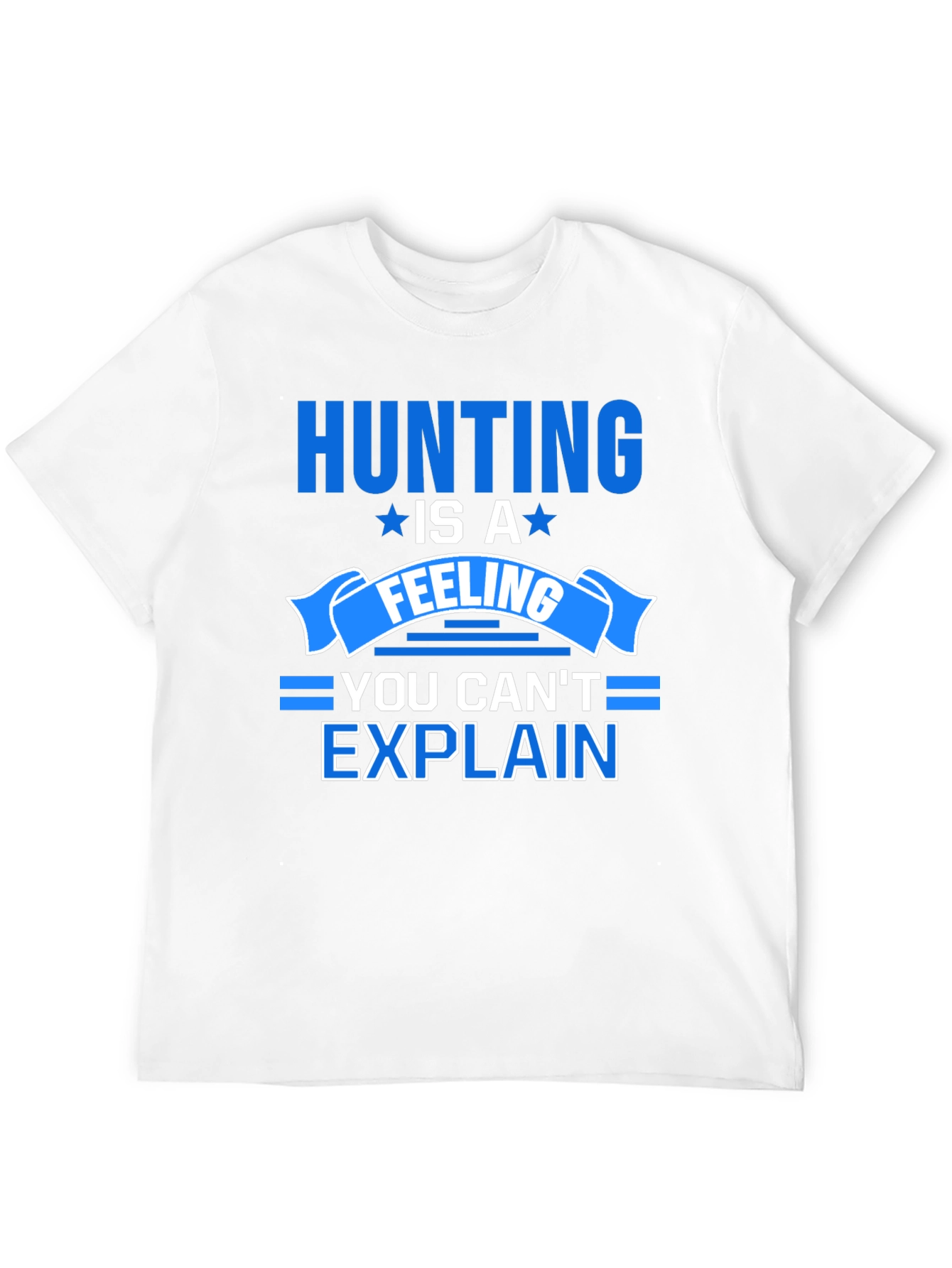 Hunting Is A Feeling Mens T-Shirt