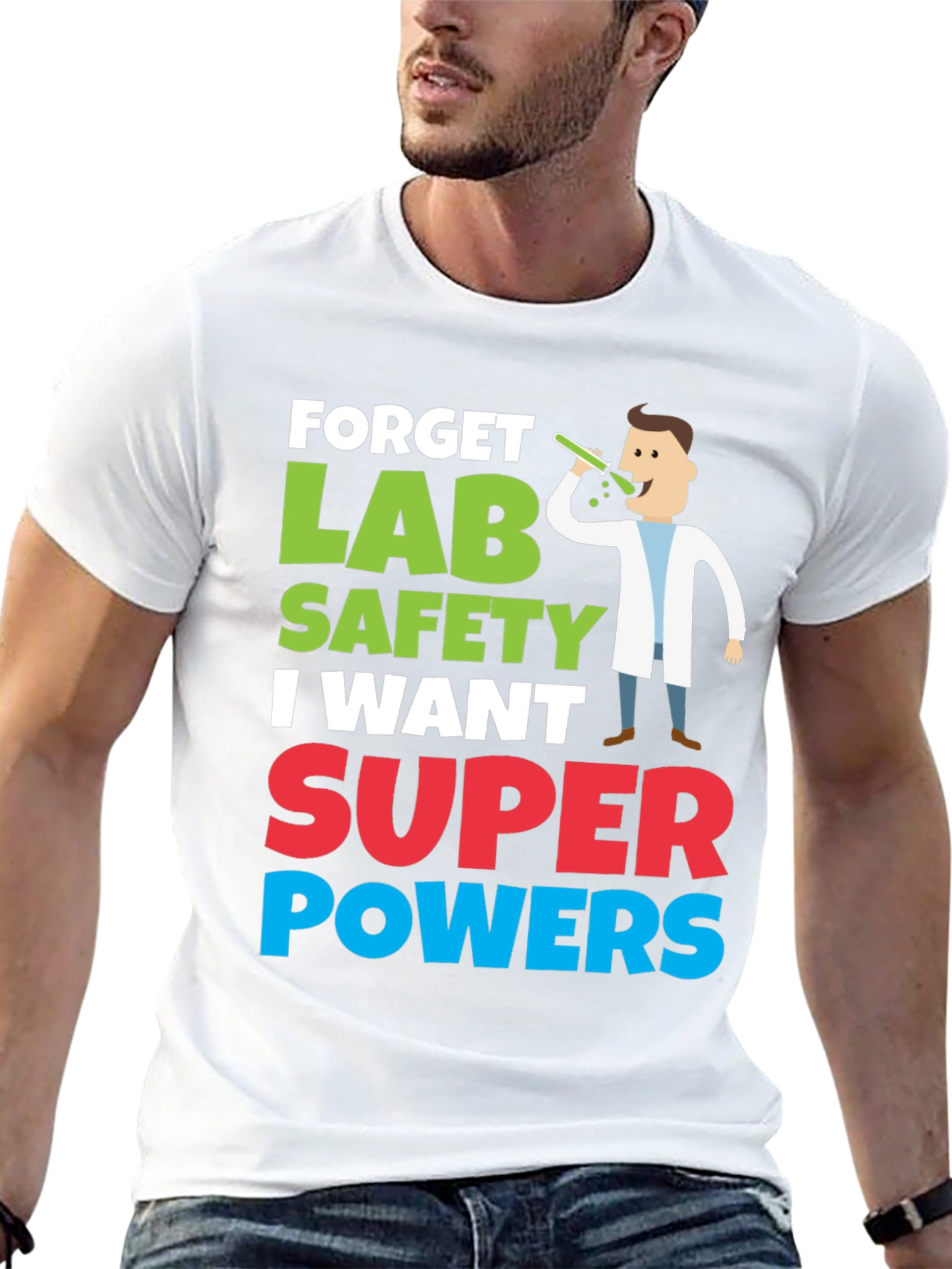 Forget Lab Safety Super Powers T-Shirt
