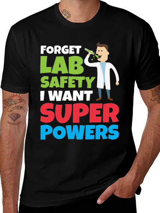 Forget Lab Safety Super Powers T-Shirt