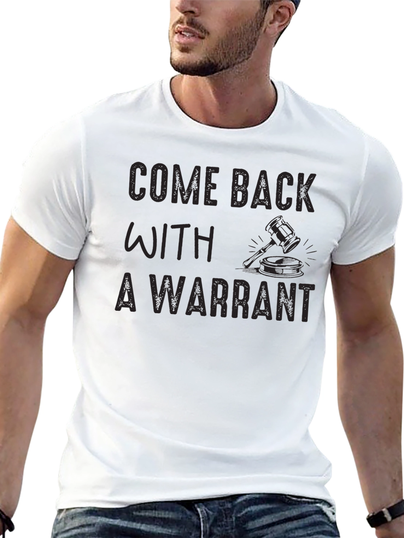 Come Back With A Warrant Novelty Graphic T-Shirt