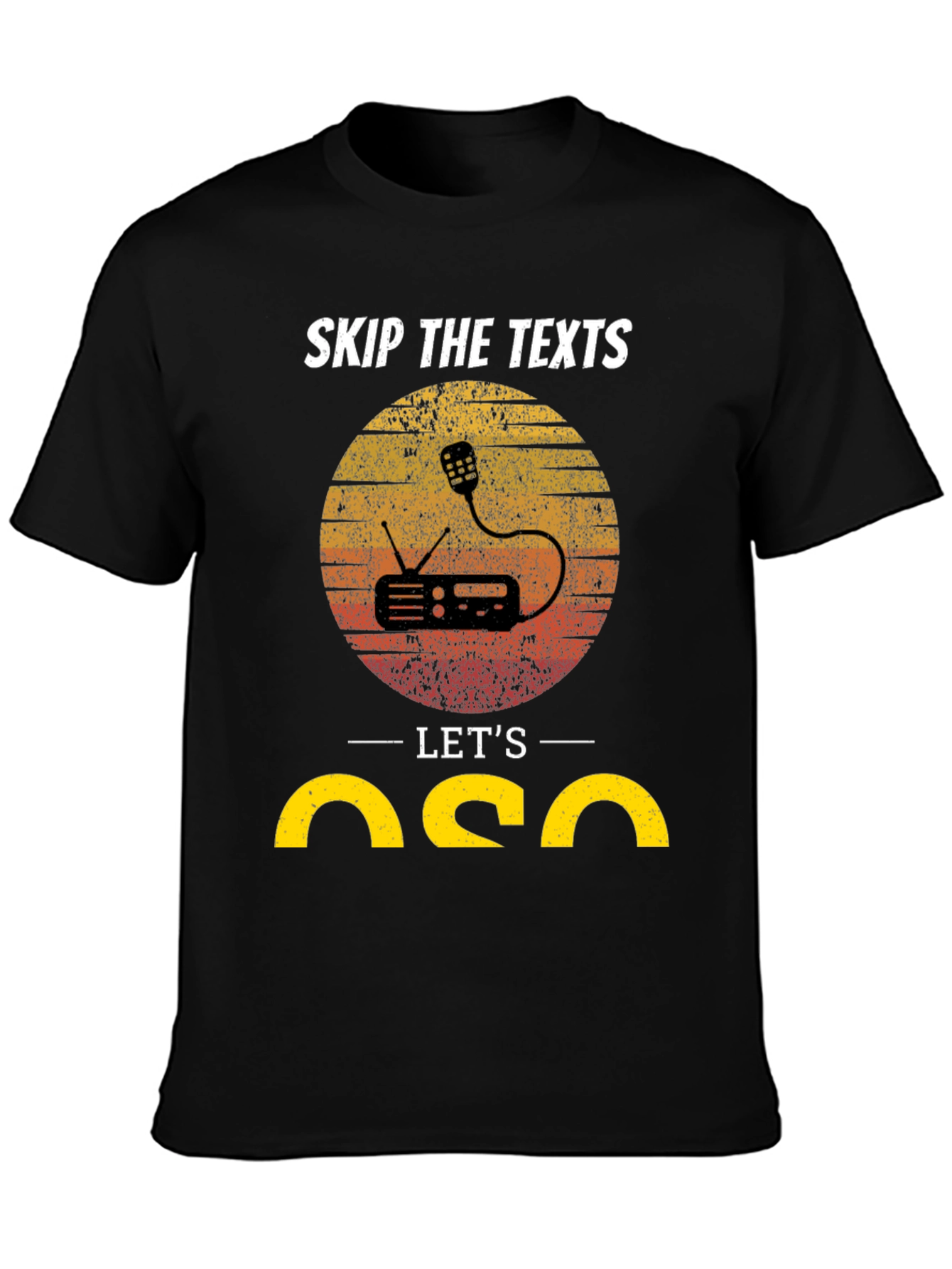 Skip the Texts Lets QSO Ham Radio T-Shirt