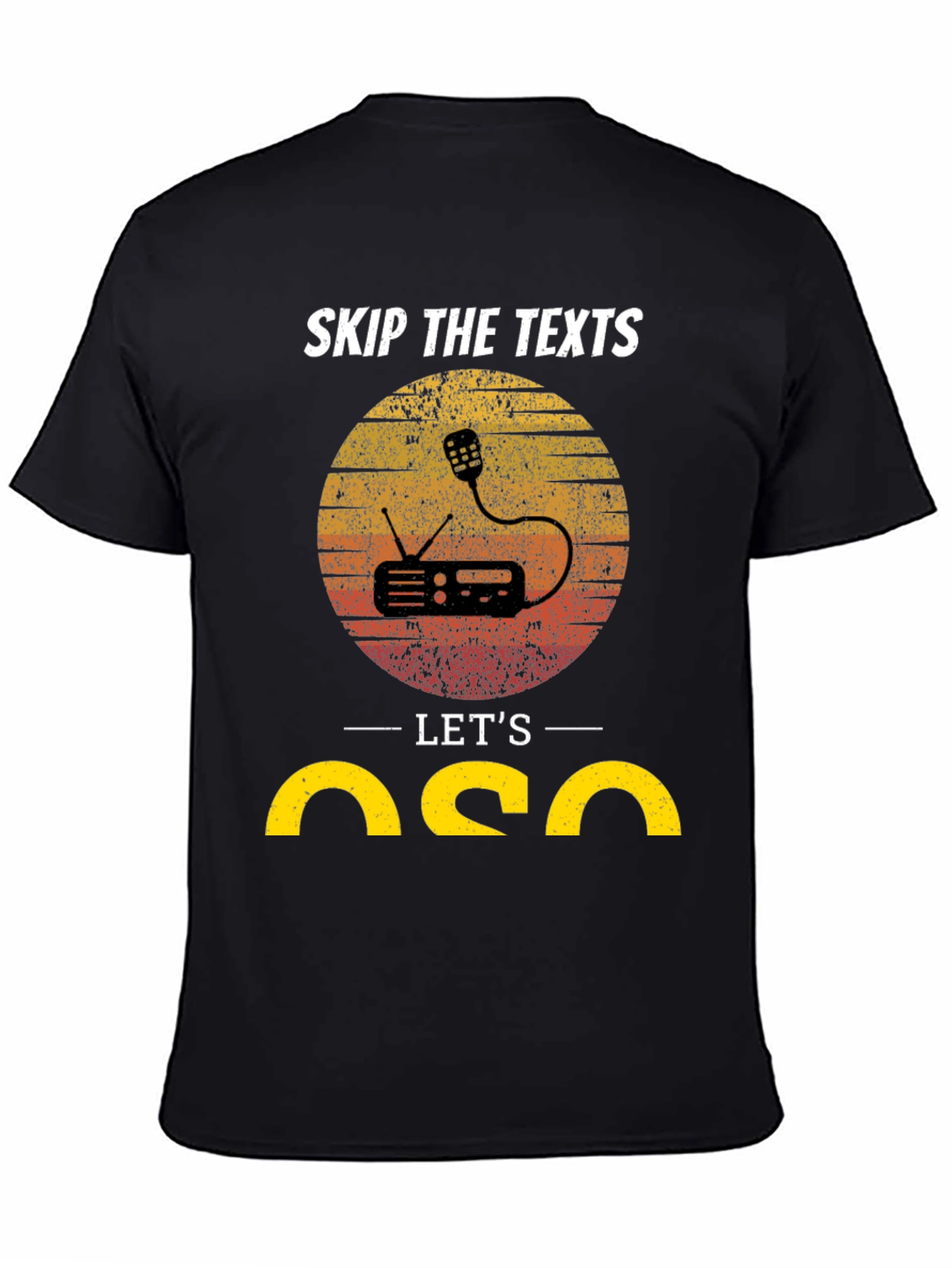 Skip the Texts Lets QSO Ham Radio T-Shirt