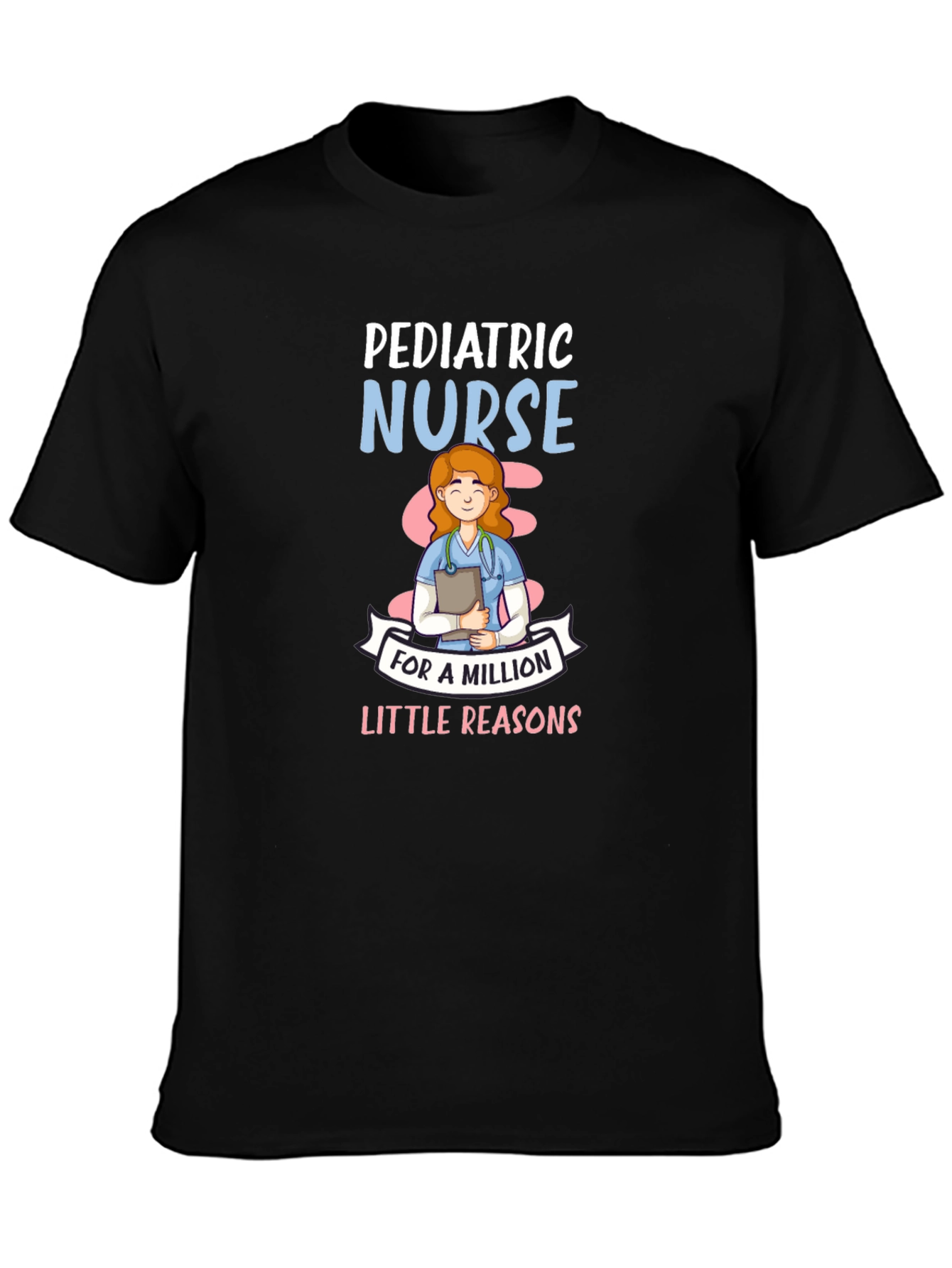 Pediatric Nurse T-Shirt - Million Little Reasons