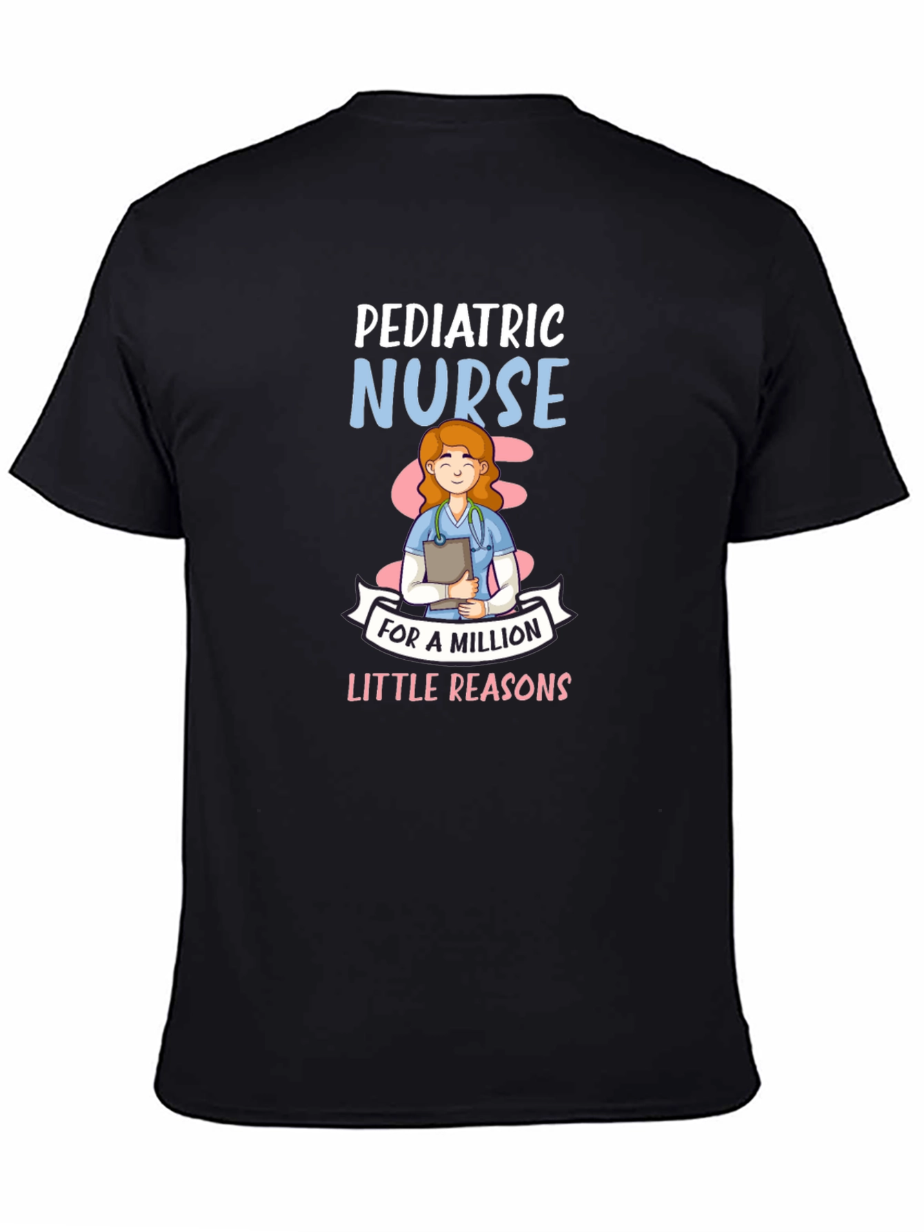 Pediatric Nurse T-Shirt - Million Little Reasons