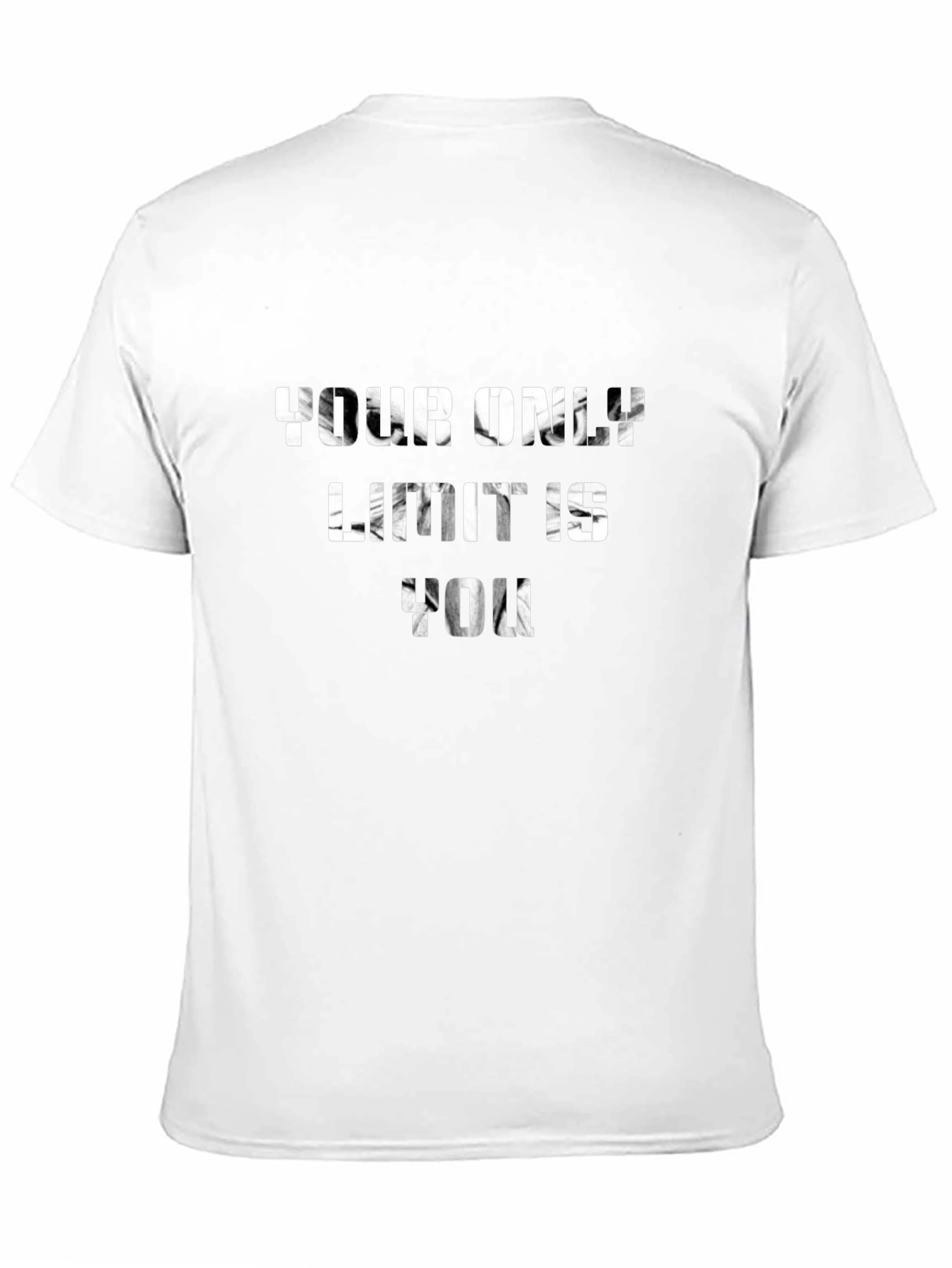 Your Only Limit Is You - Black T-Shirt