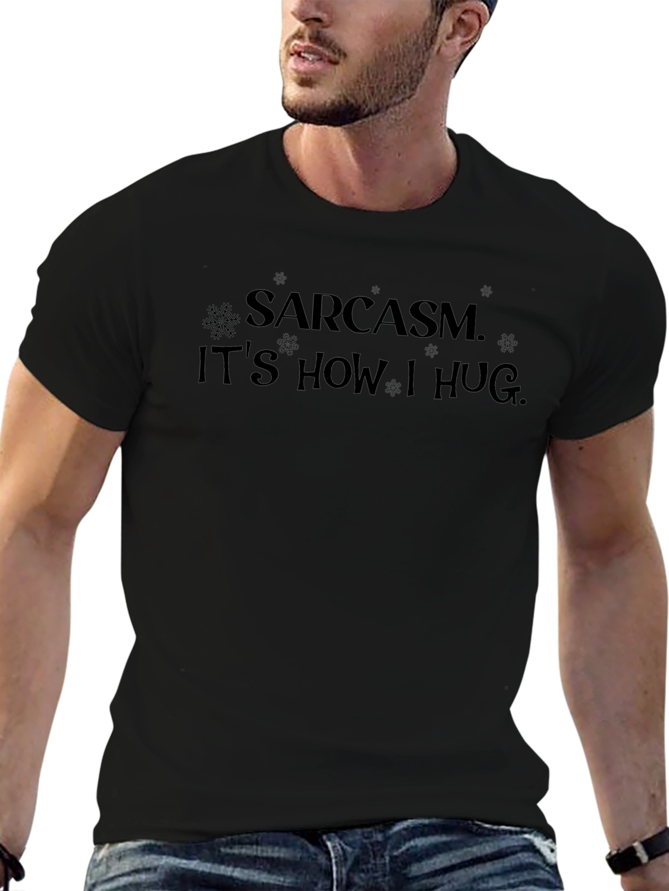 Sarcasm is How I Hug Black T-Shirt
