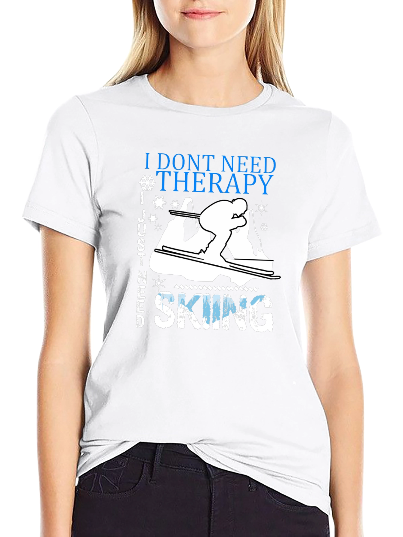 I Dont Need Therapy Skiing Graphic Tee