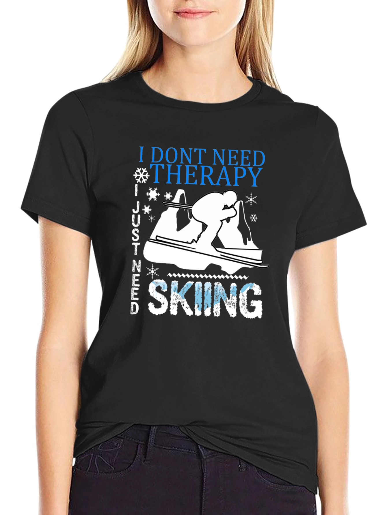 I Dont Need Therapy Skiing Graphic Tee